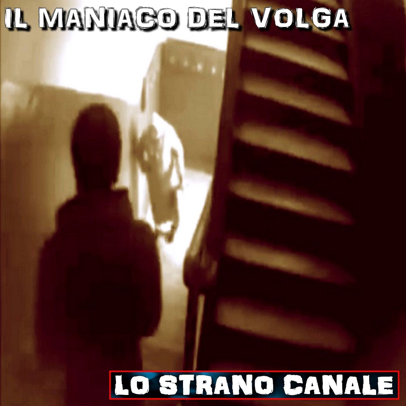 cover of episode IL MANIACO DEL VOLGA - IL CASO DI RADIK TAGIROV (Lo Strano Canale Podcast)