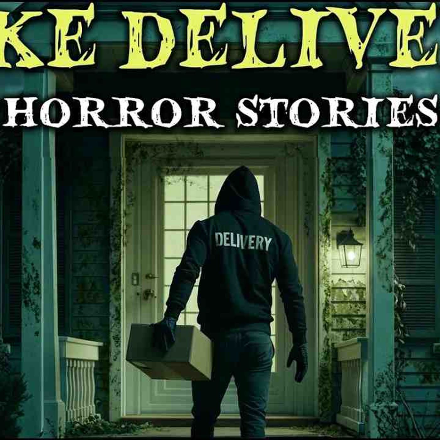 Would You Open the Door After Hearing These_ 6 Disturbing Fake Delivery Stories( episode artwork