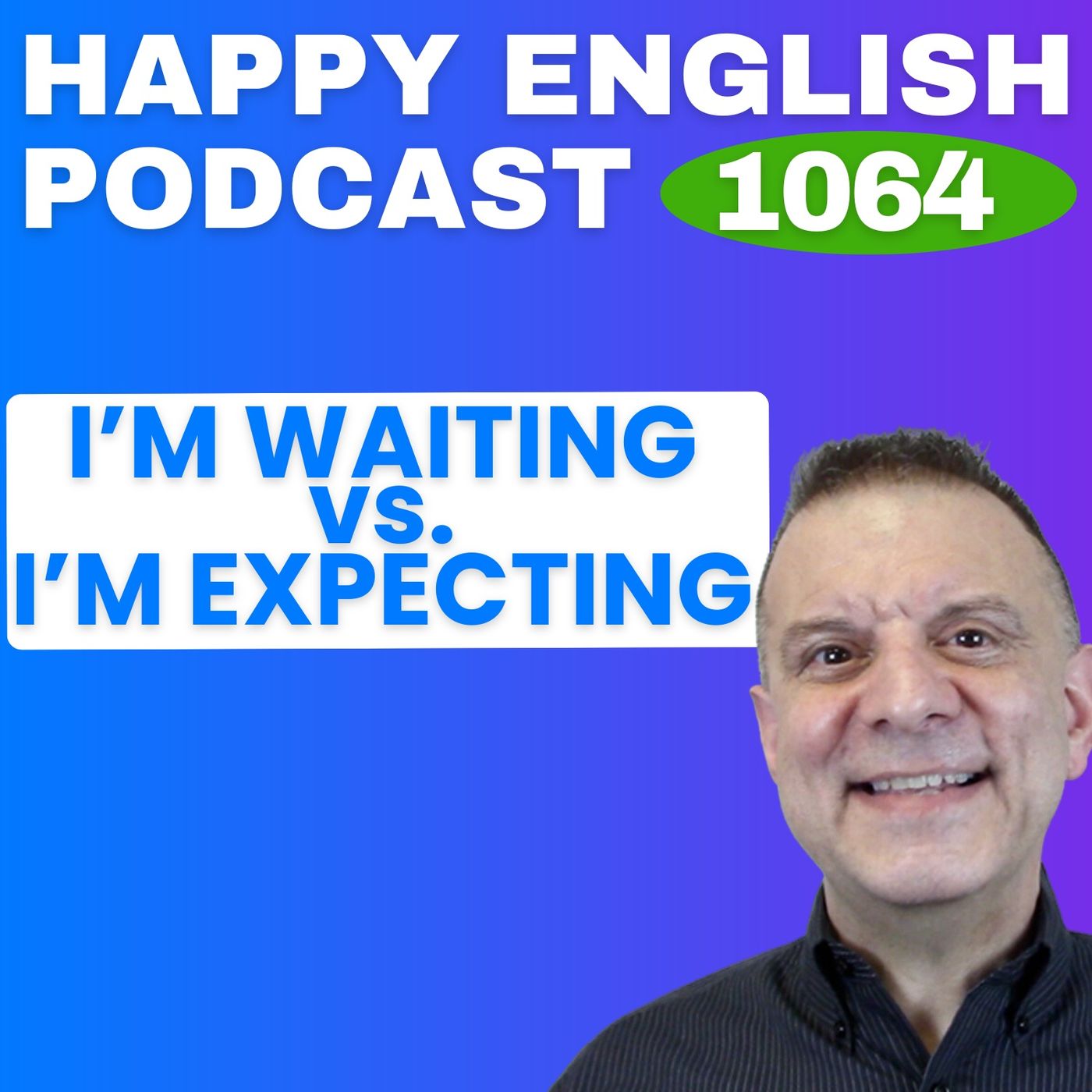 1064 - Wait vs Expect - What’s the Difference episode artwork