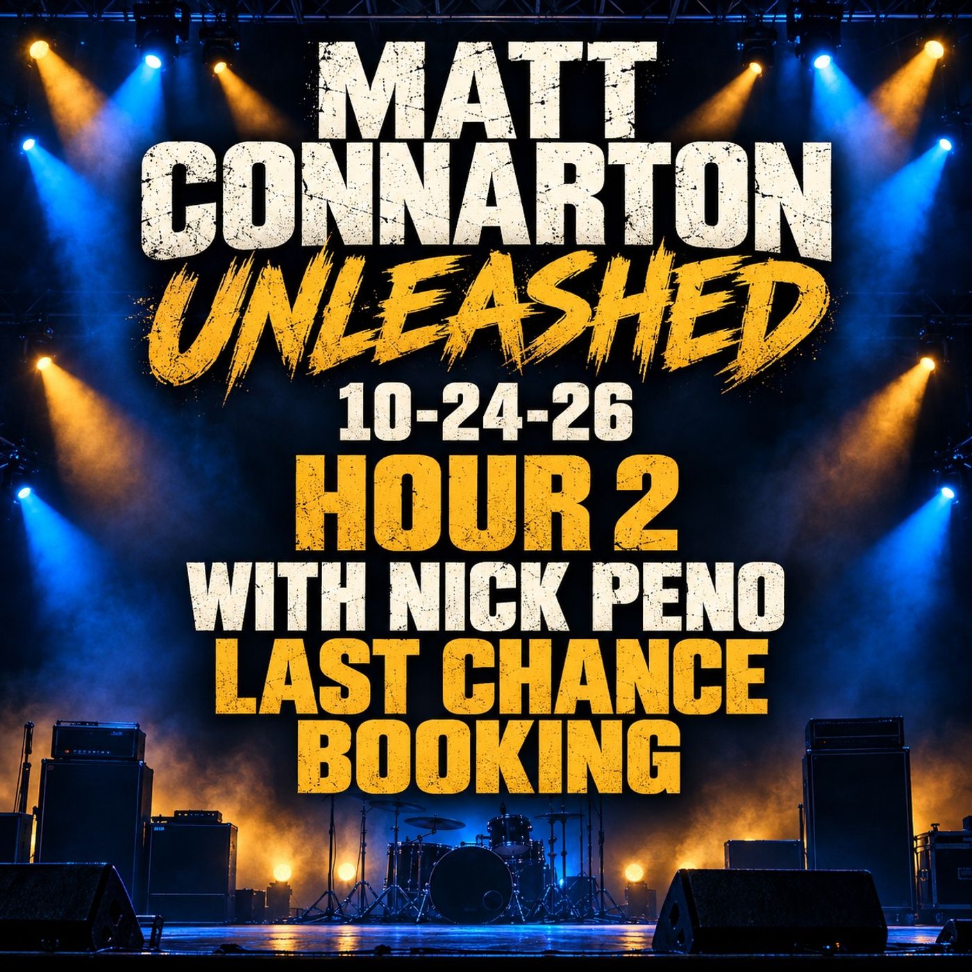 Matt Connarton Unleashed 10-24-26 hour 2 episode artwork