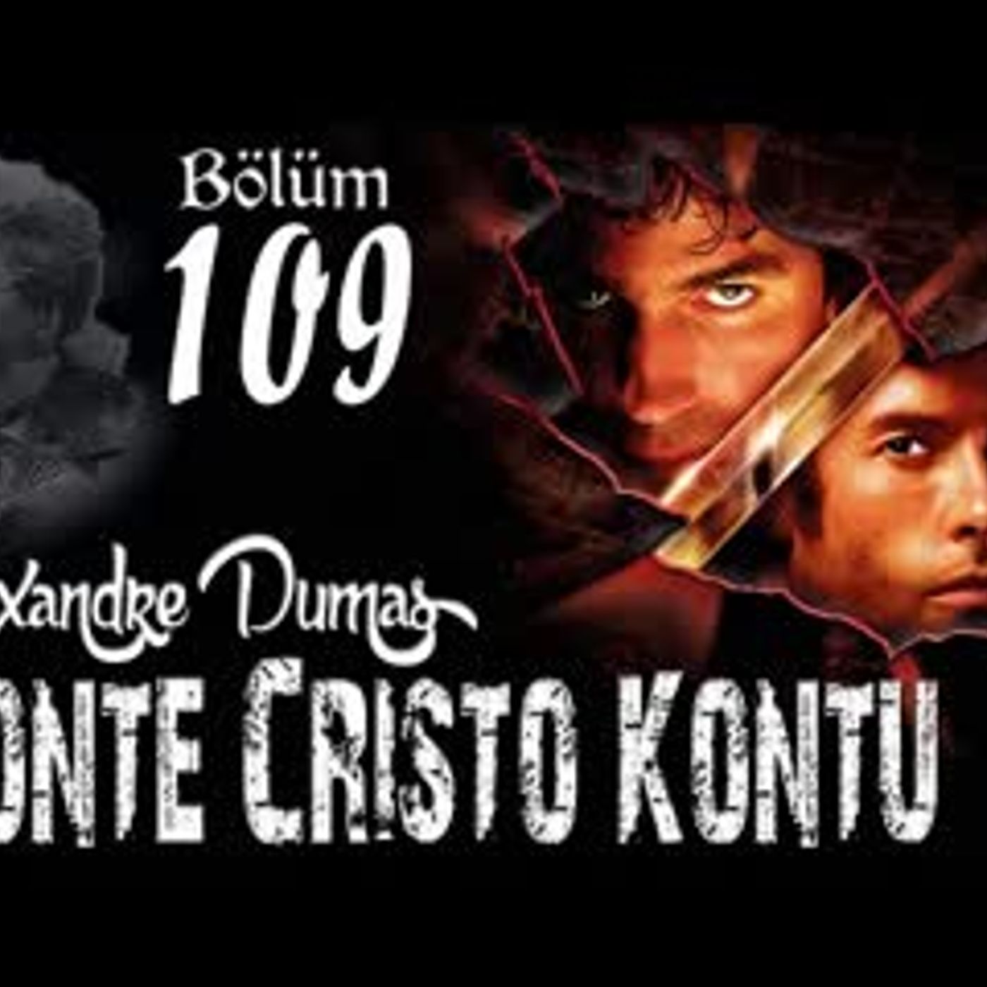 Alexandre Dumas - Monte Cristo Kontu Bölüm 109 - Sesli Kitap episode artwork
