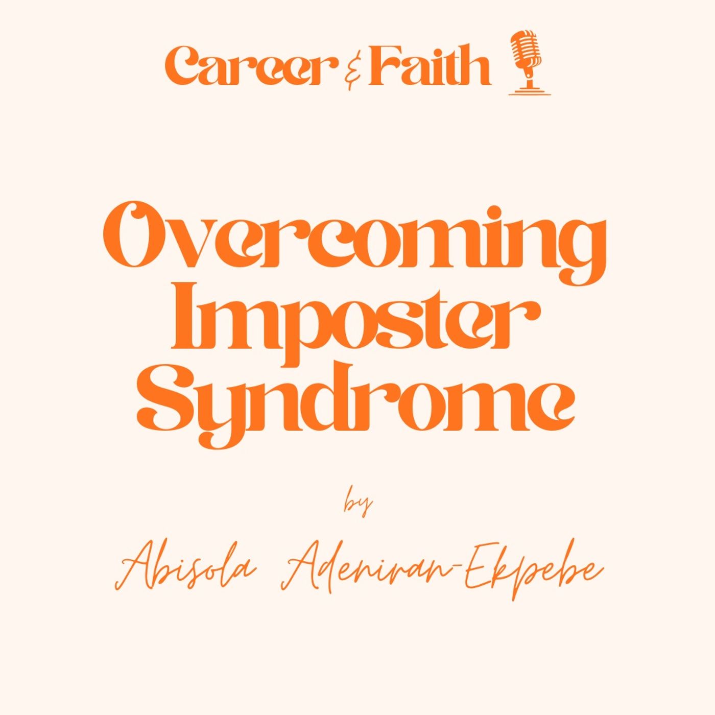 Episode 1 - Overcoming Imposter Syndrome