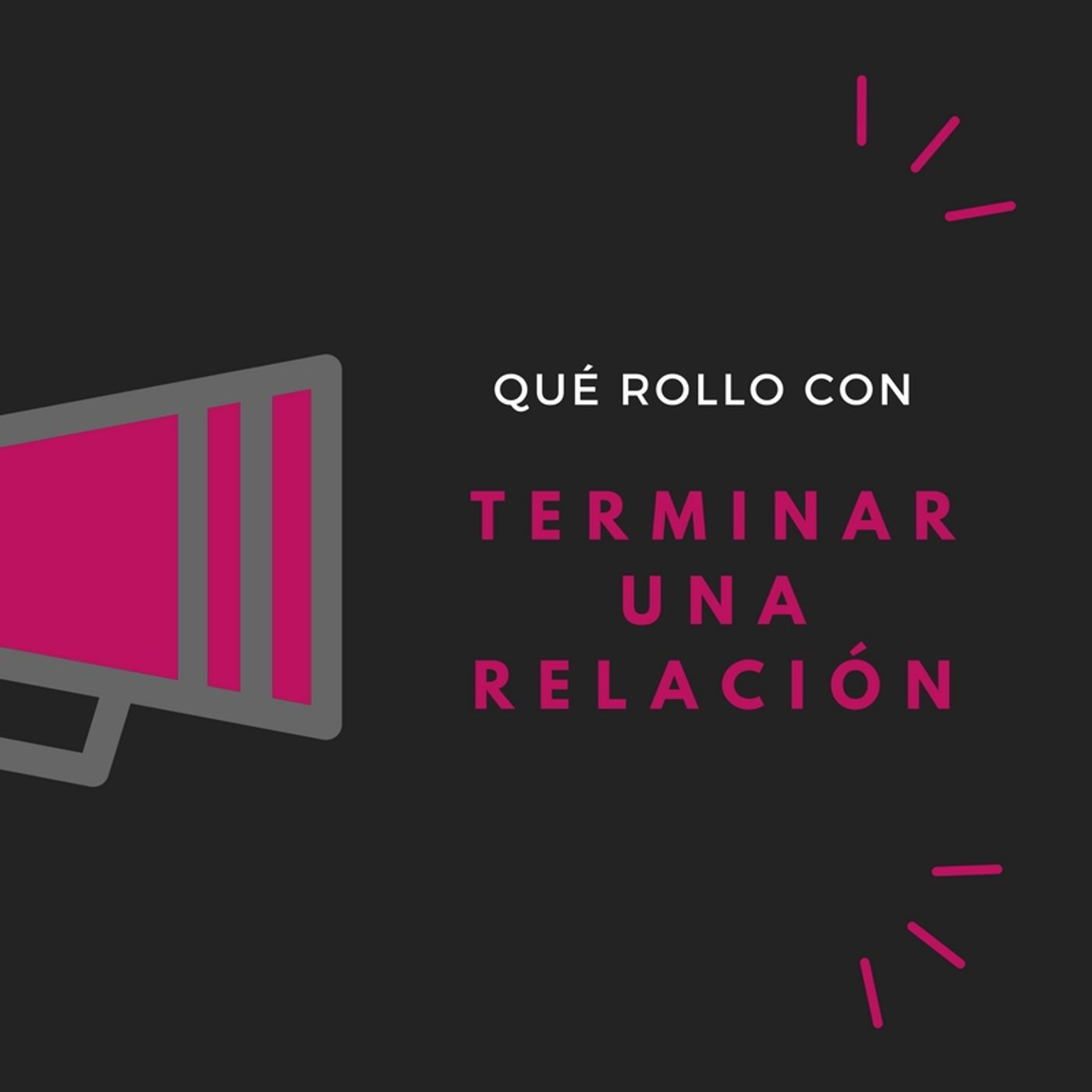 TERMINAR UNA RELACIÓN episode artwork