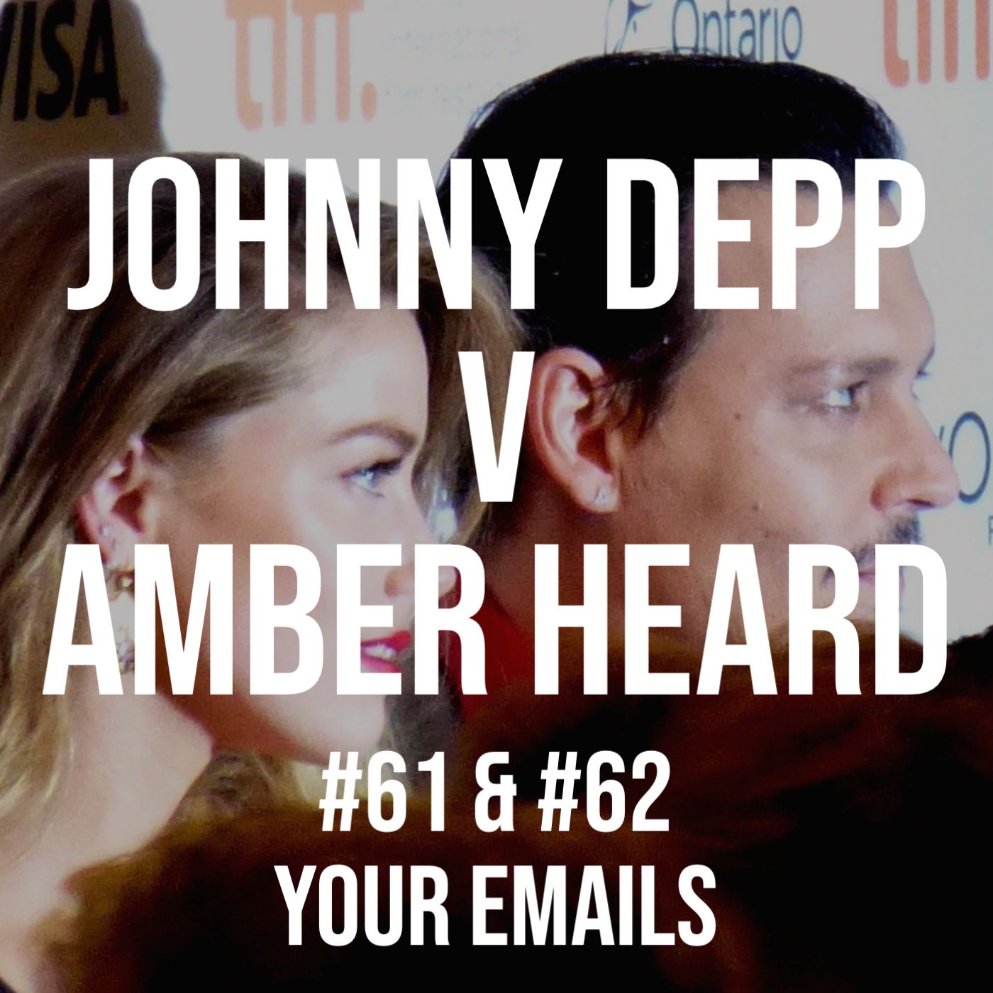 cover of episode Johnny Depp v Amber Heard #61 & #62 - Your Emails