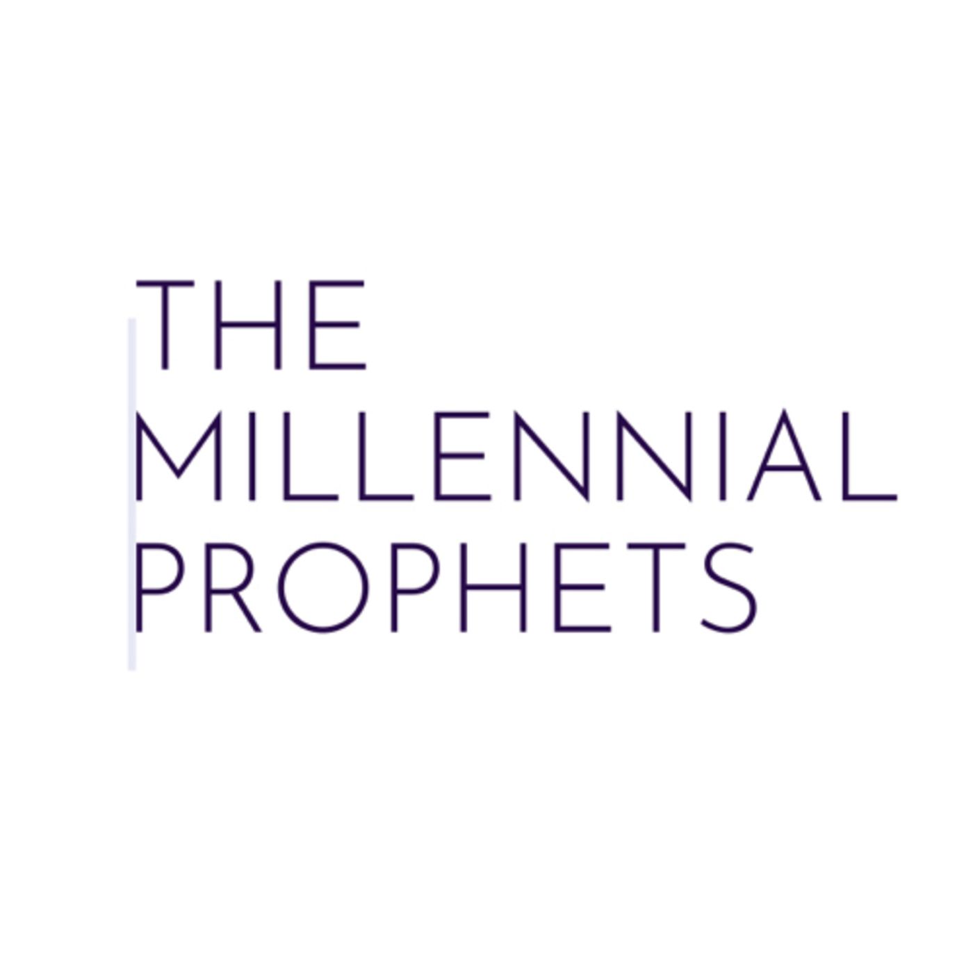 The Millennial Prophets