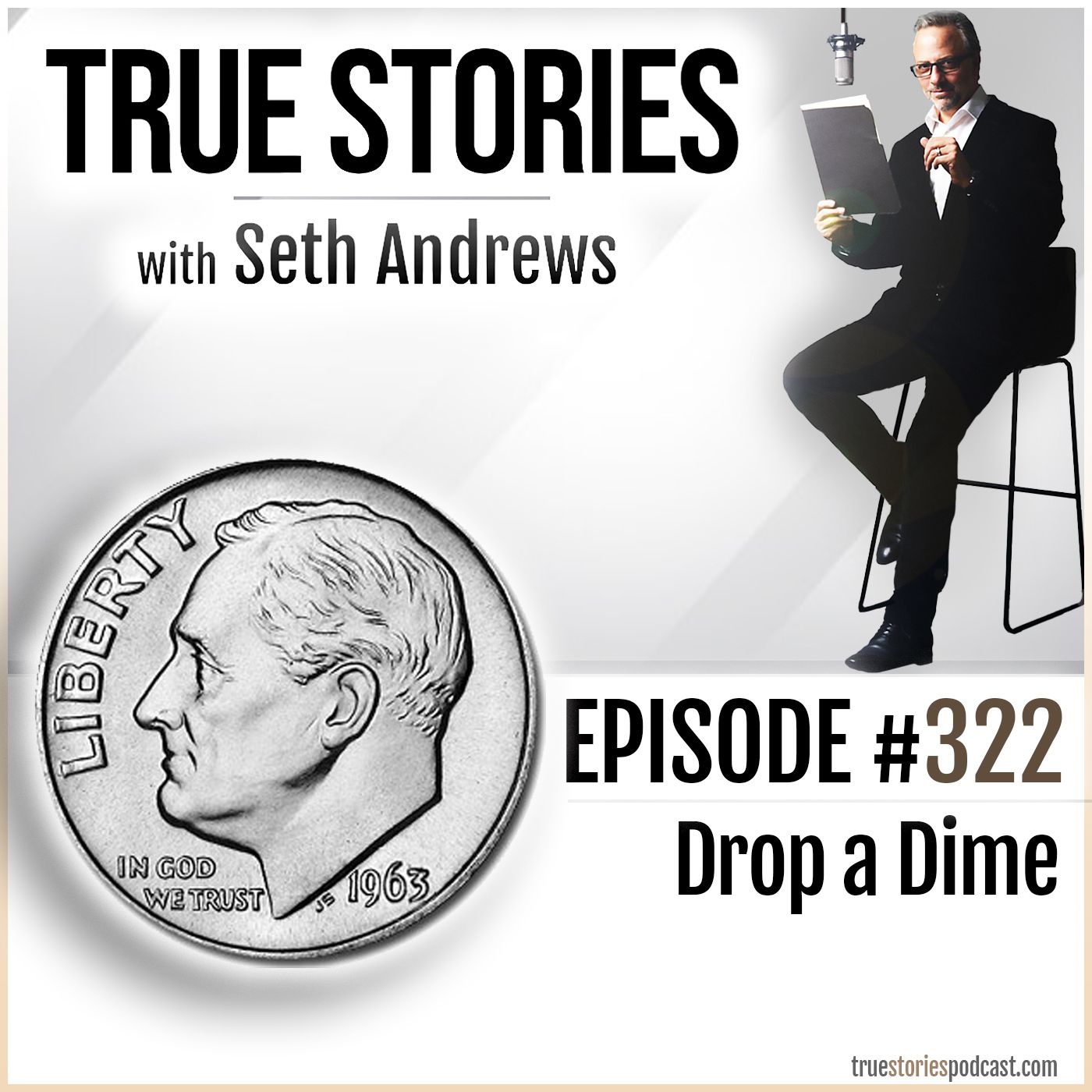 True Stories #322 - Drop a Dime