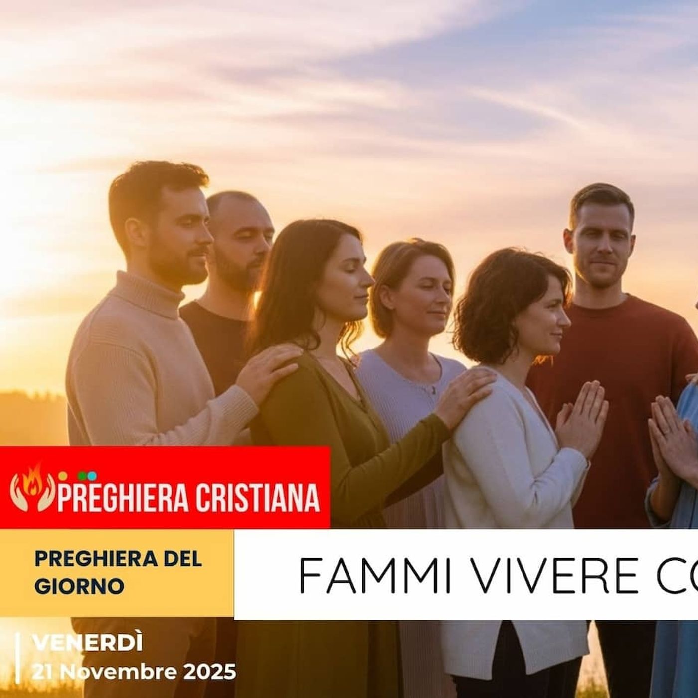 Preghiera del giorno 21 Novembre 2025 - Fammi vivere come tuo fratello Preghiera del giorno 21 Novembre 2025 - Fammi vivere come tuo fratello
