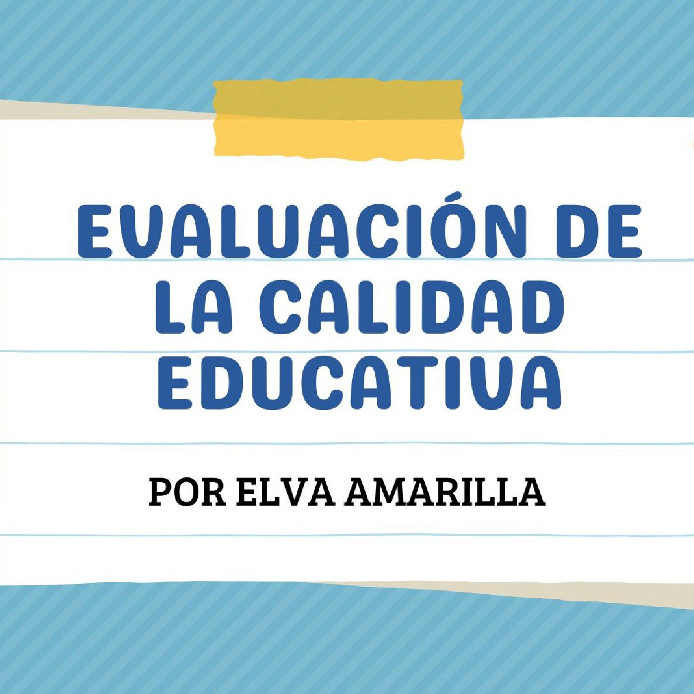 Evaluación de la Calidad Educativa Por  Amarilla Elva episode artwork