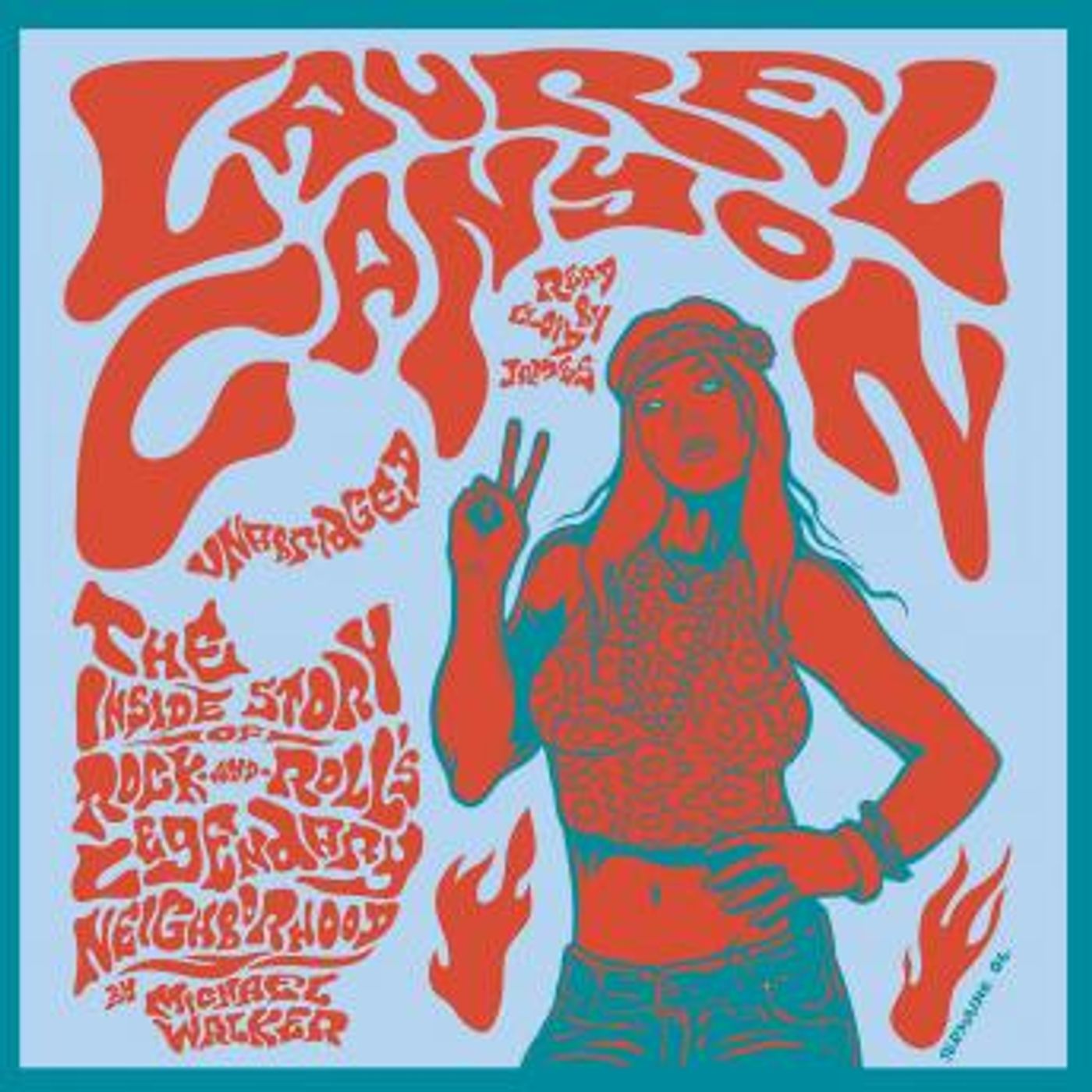 Laurel Canyon: The Inside Story of Life in L.A.'s Legendary Rock and Roll Neighborhood by Michael Walker episode artwork
