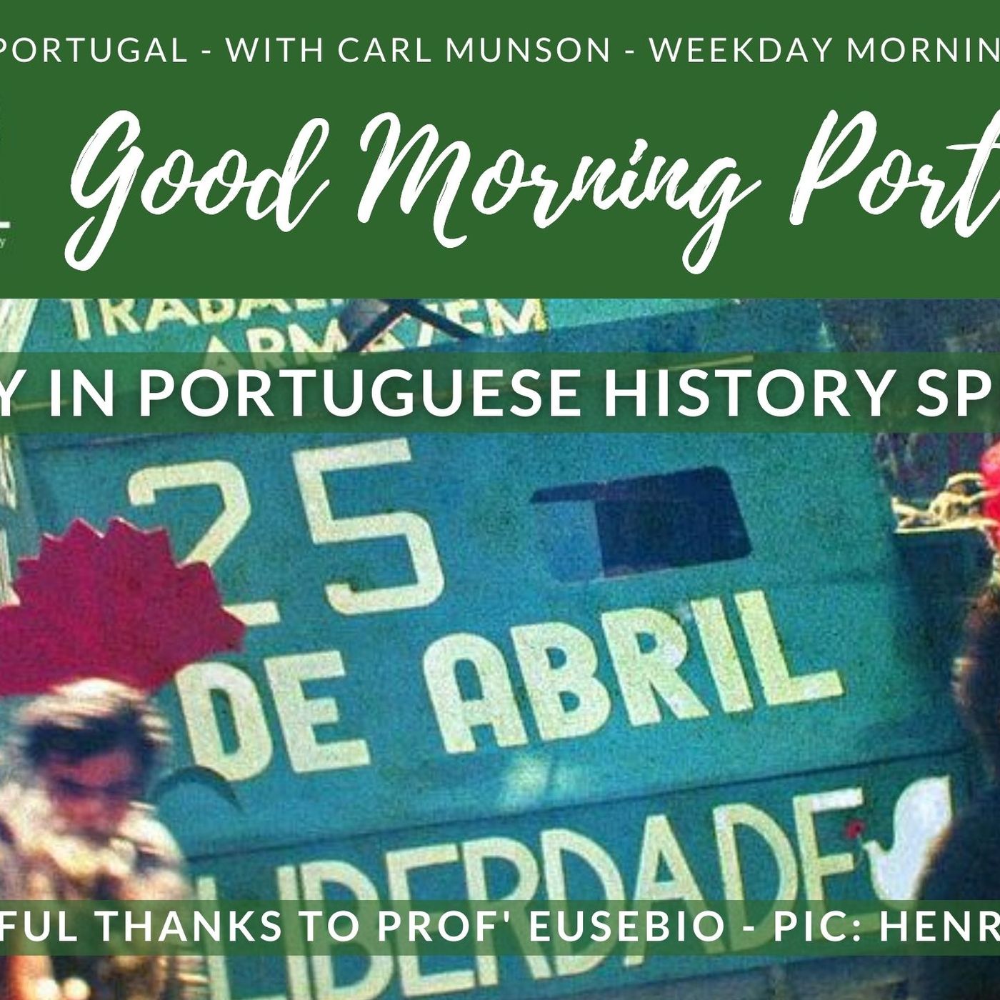 Portugal's Carnation Revolution - a Beginner's Guide on The Good Morning Portugal! Show