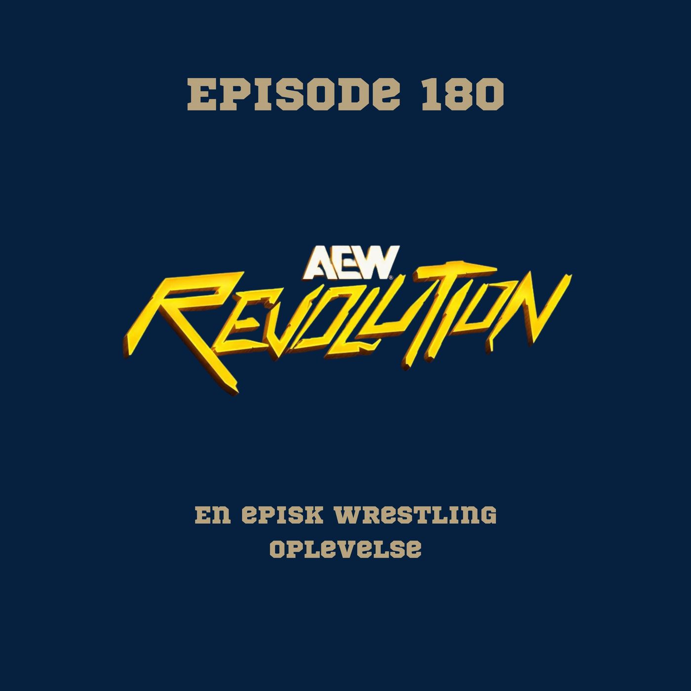 180. AEW Revolution 2026: En episk wrestling oplevelse episode artwork