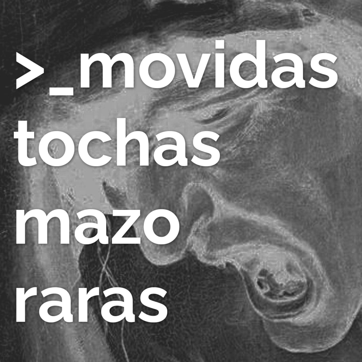 movidas tochas mazo raras
