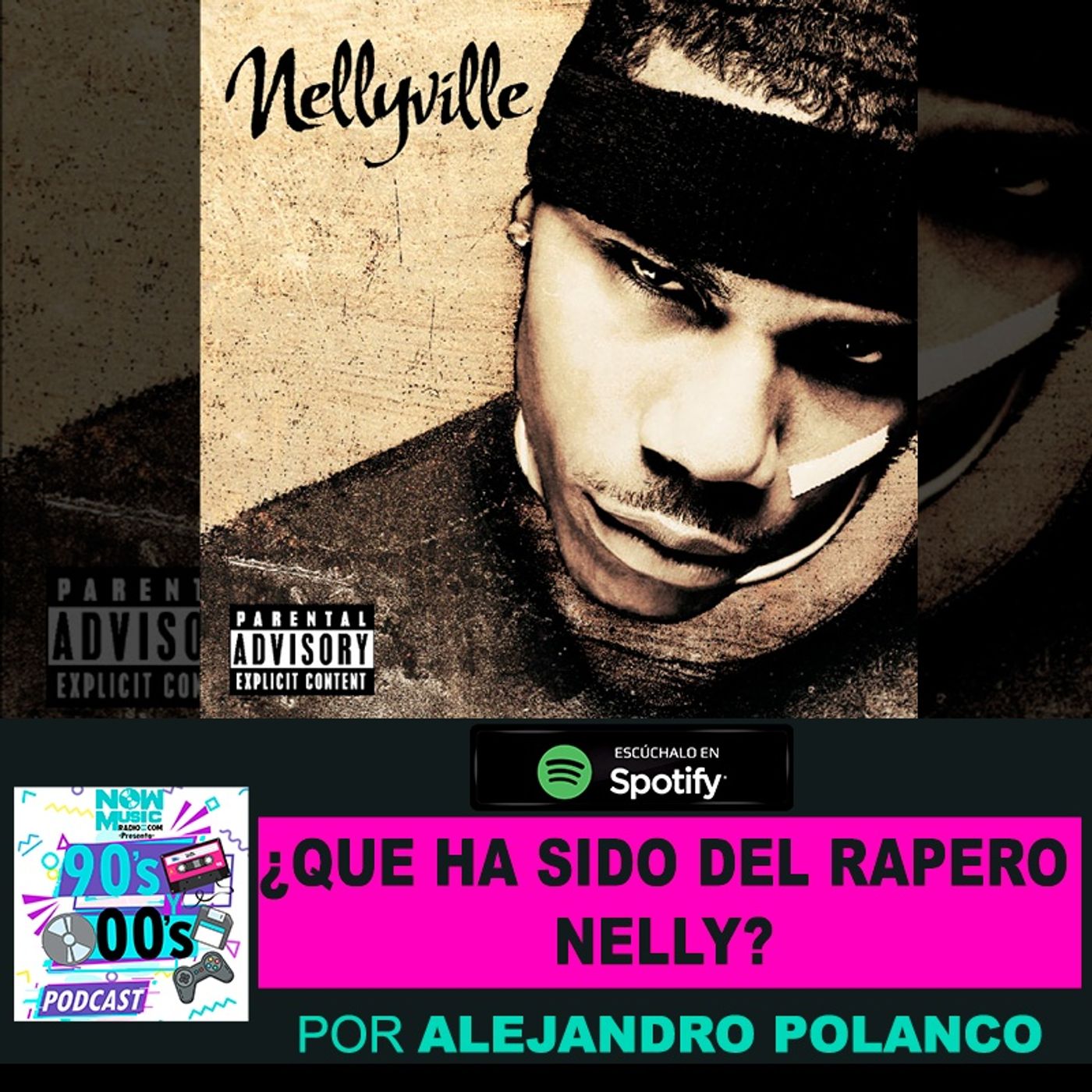 ¿Qué ha sido del rapero Nelly? + 5 Verdaderos Yesterhits de su carrera. episode artwork