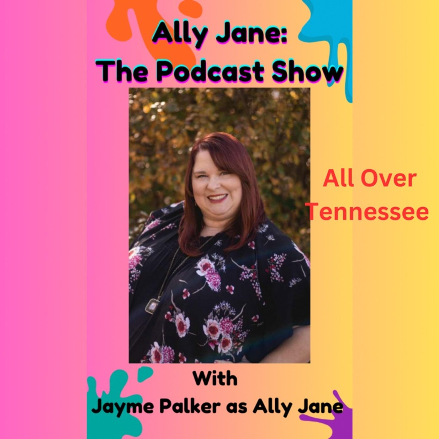 Ally Jane: The Podcast Show
