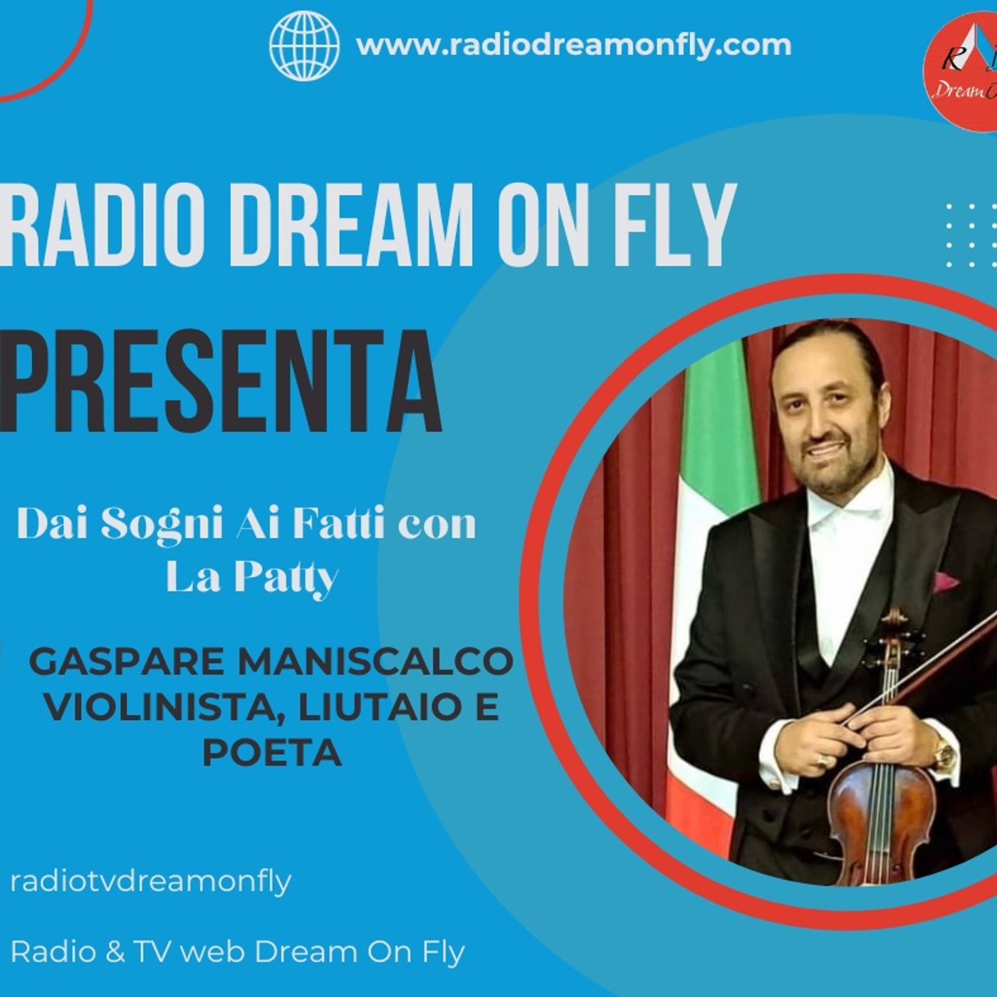 Dai Sogni ai Fatti con la Patty presenta : Gaspare Maniscalco Violinista, Liutaio e Poeta
