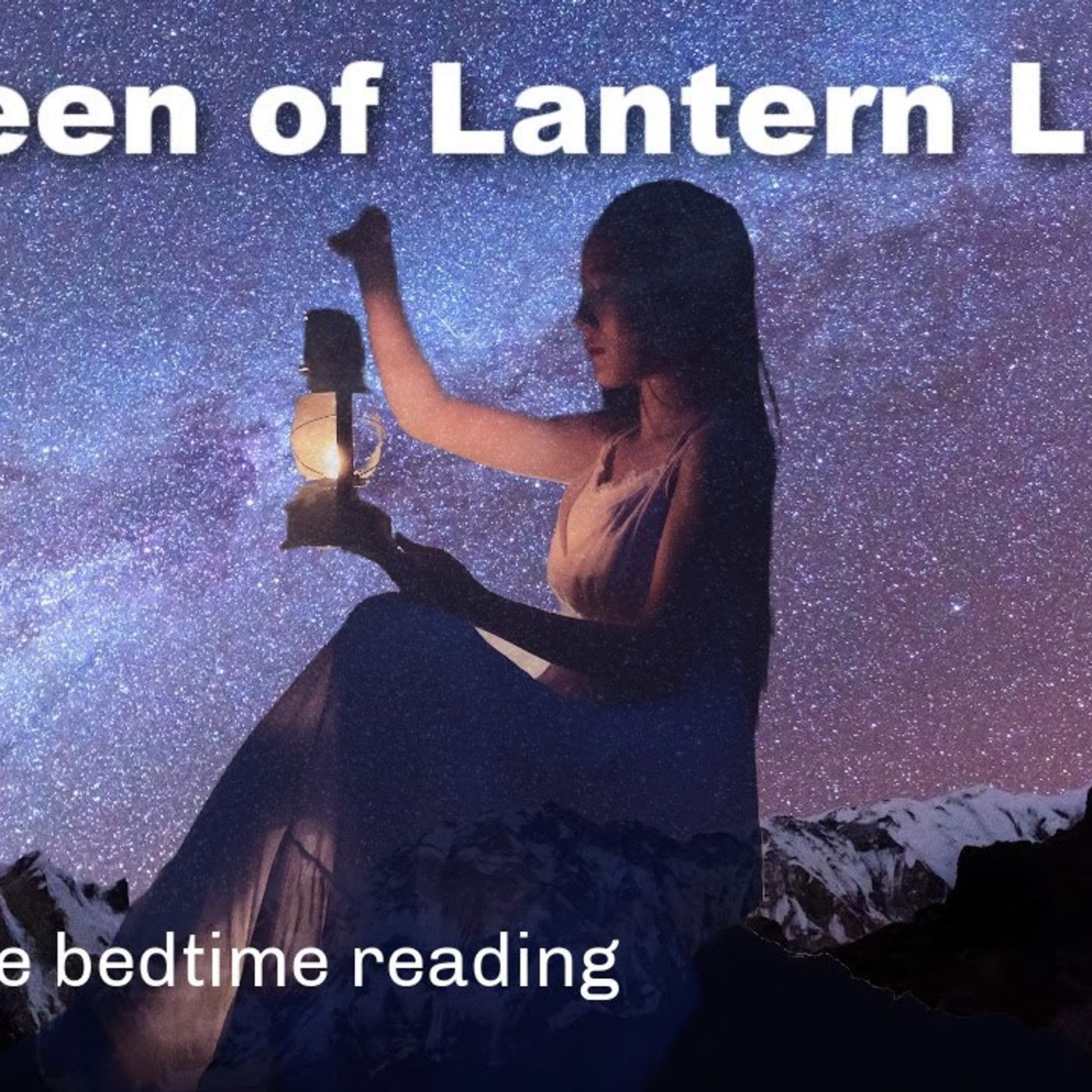 QUEEN OF LANTERN LAND by Henry Beston - A Sleepy Bedtime Story