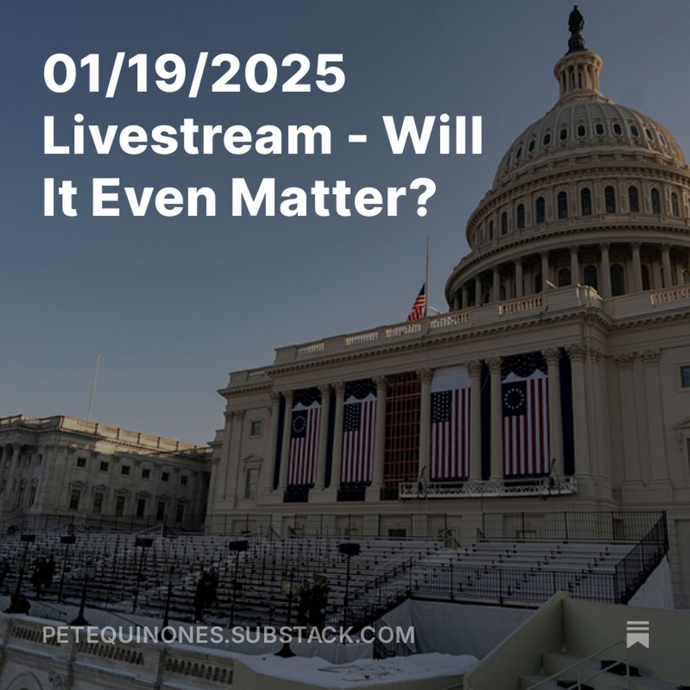 01/19/2025 Livestream - Will It Even Matter?