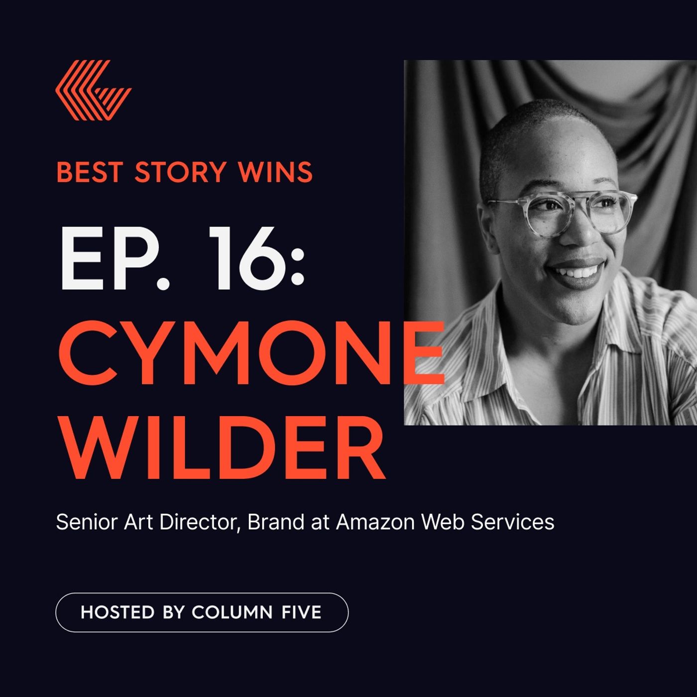 Ep. 16 Cymone Wilder (Senior Art Director, Brand at Amazon Web Services)