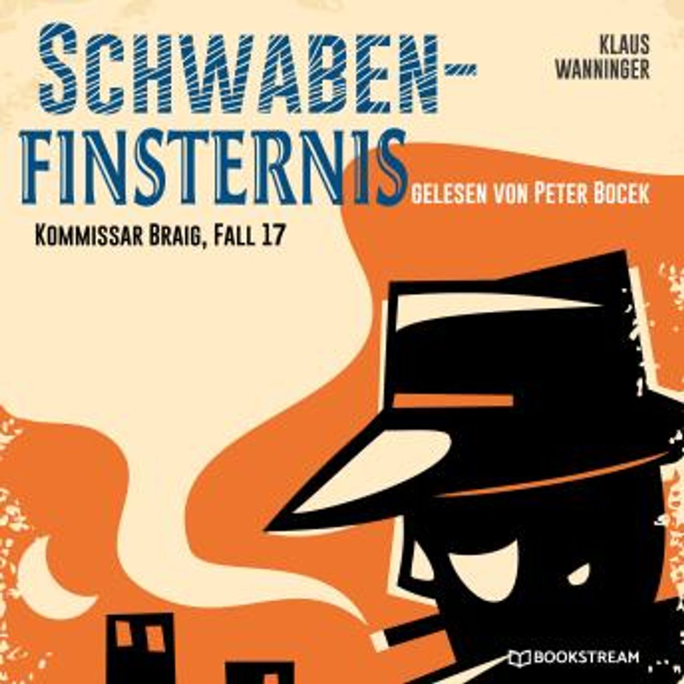 [German] - Schwaben-Finsternis - Kommissar Braig, Fall 17 (Ungekürzt) by Klaus Wanninger episode artwork