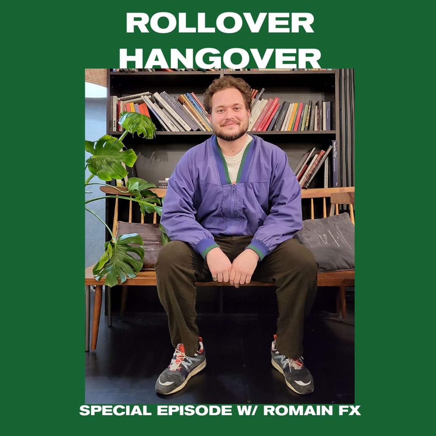 Special Episode w: Romain FX | Rollover Hangover