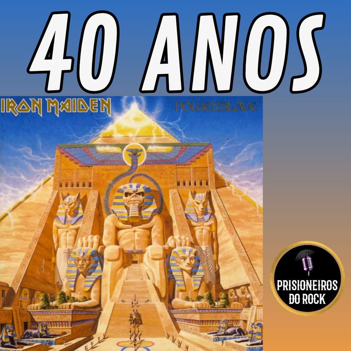 Episódio 223 - Os 40 anos de Powerslave, do Iron Maiden episode artwork