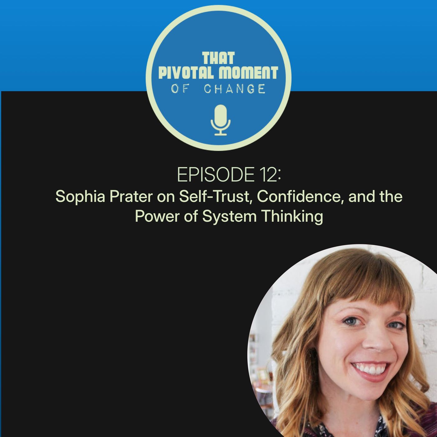 That Pivotal Moment of Change