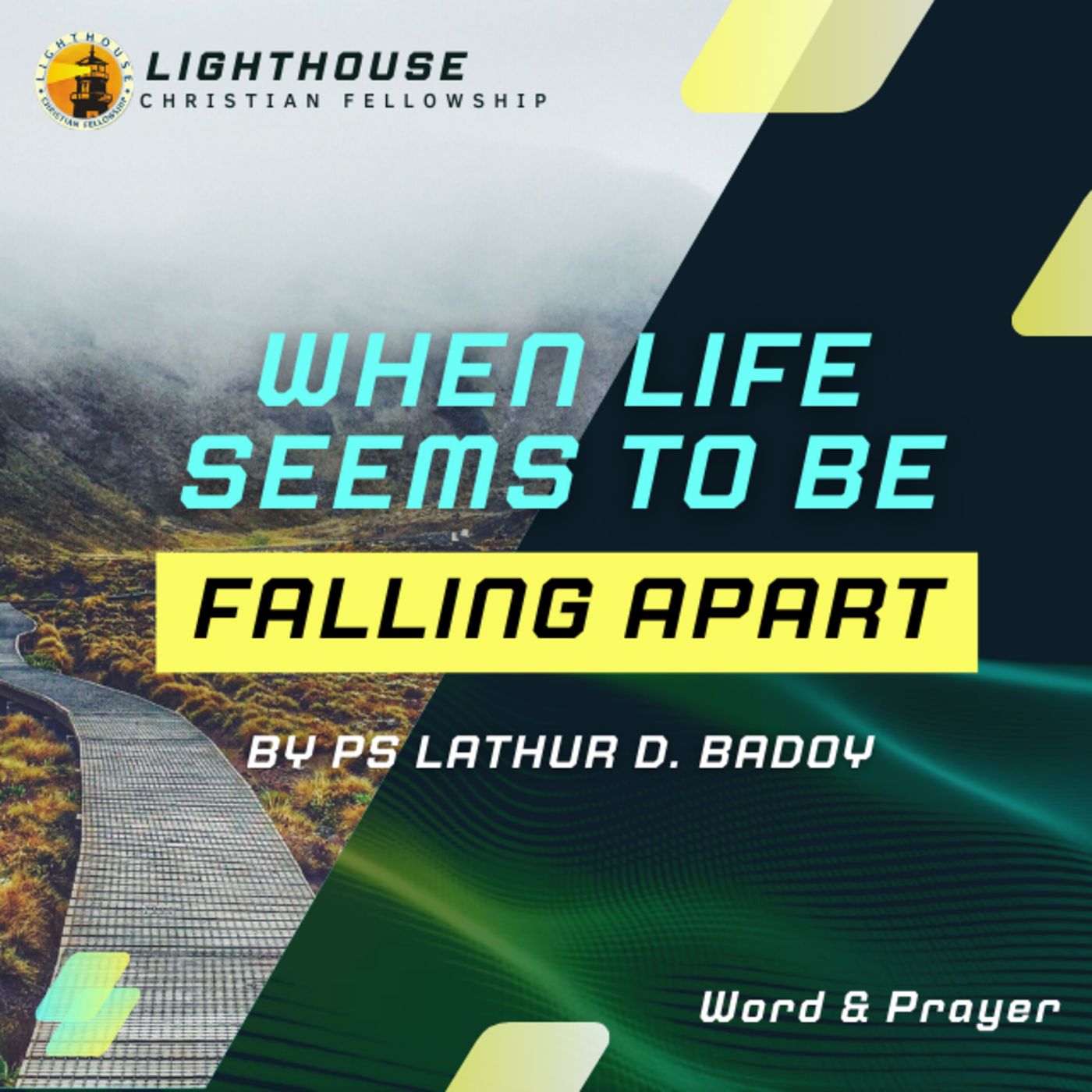 When Life Seems to be Falling Apart by Ps Lathur Badoy