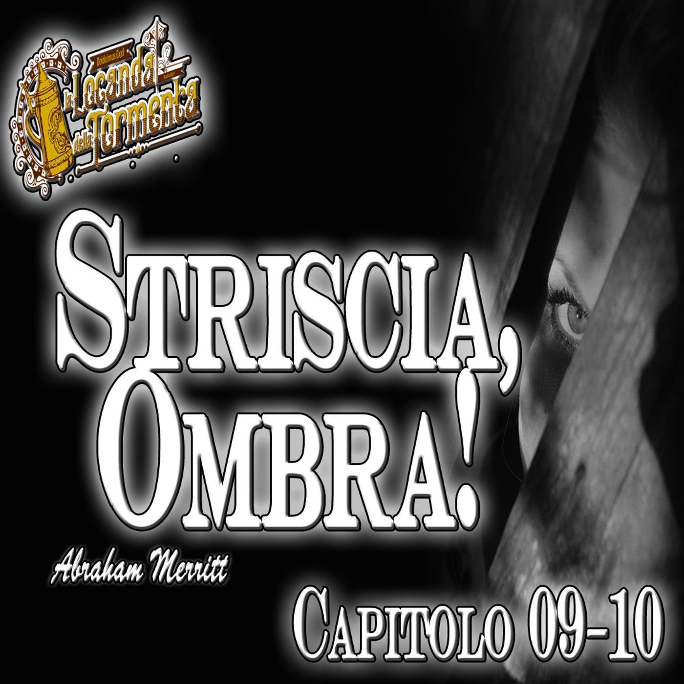 Audiolibro Striscia Ombra - Capitolo 09-10 -Abraham Merritt episode artwork