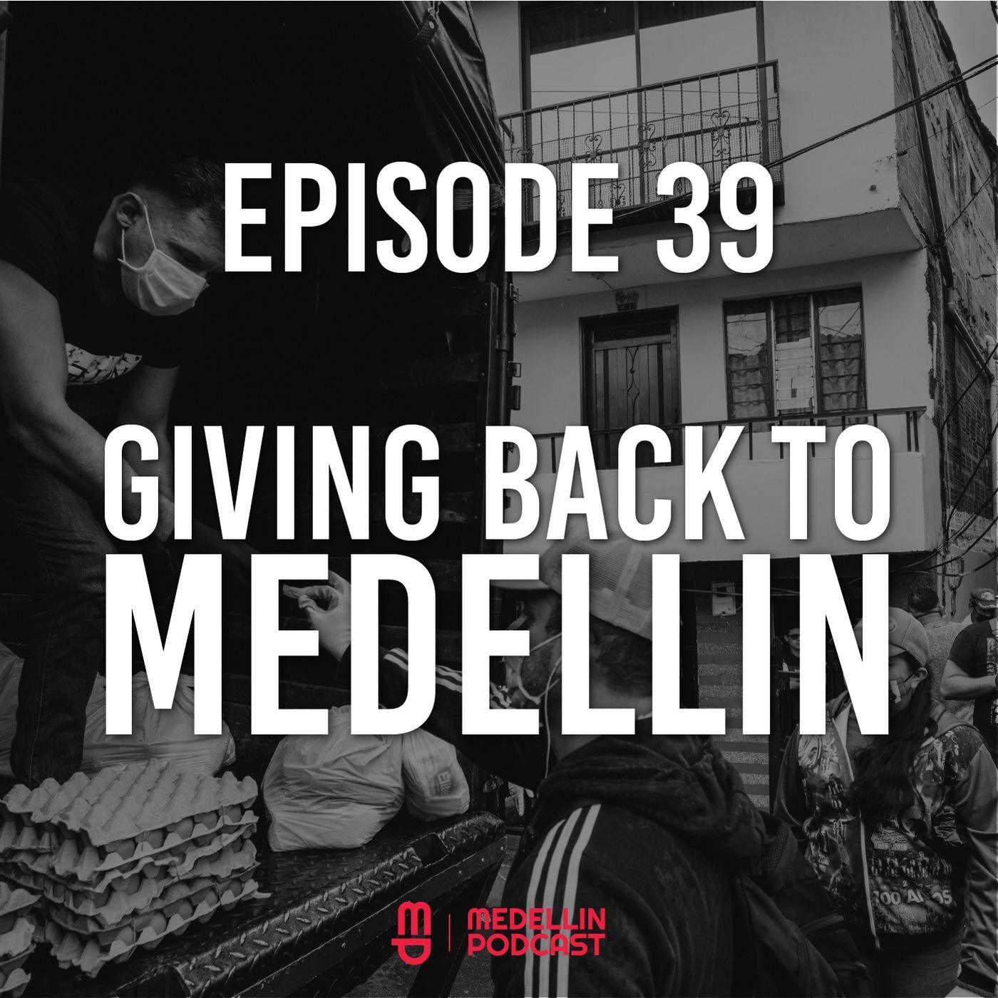 Giving Back to Medellin - Ep 39 with Joe Volgey episode artwork