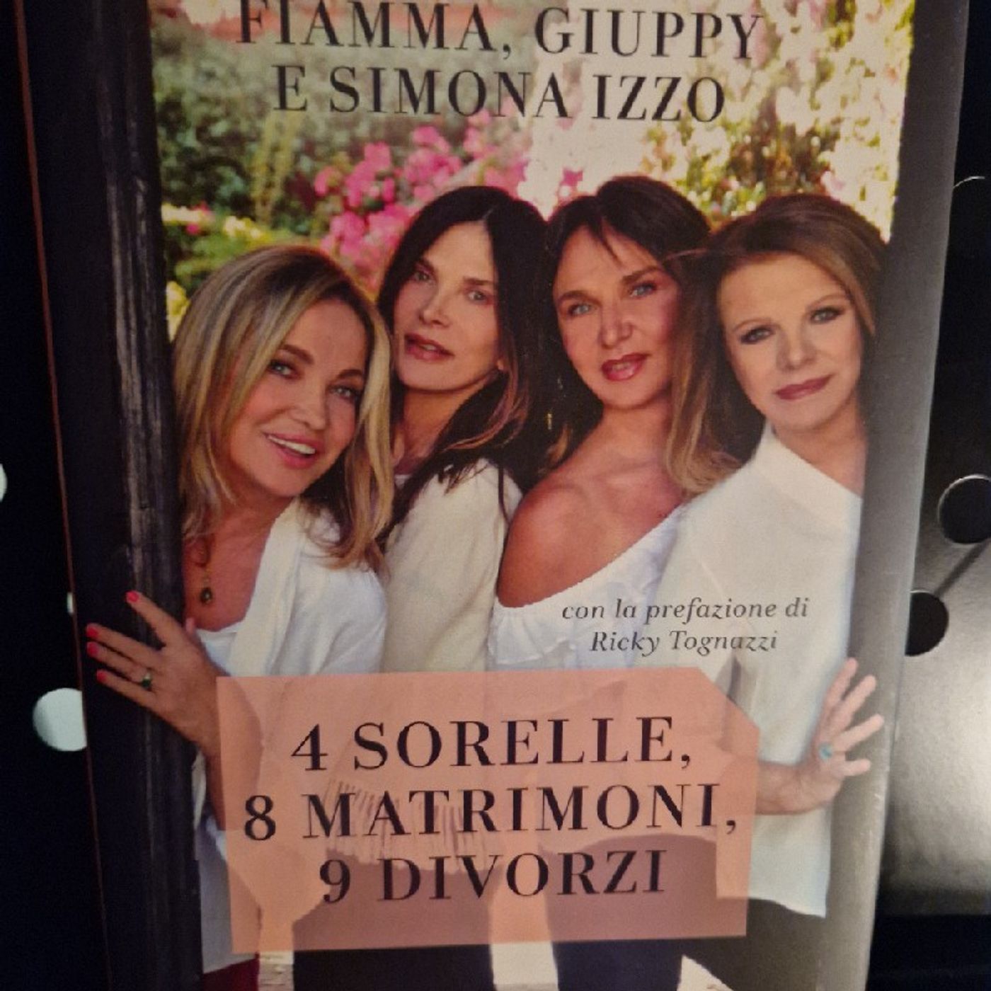 4 Sorelle,8 Matrimoni, 9 Divorzi