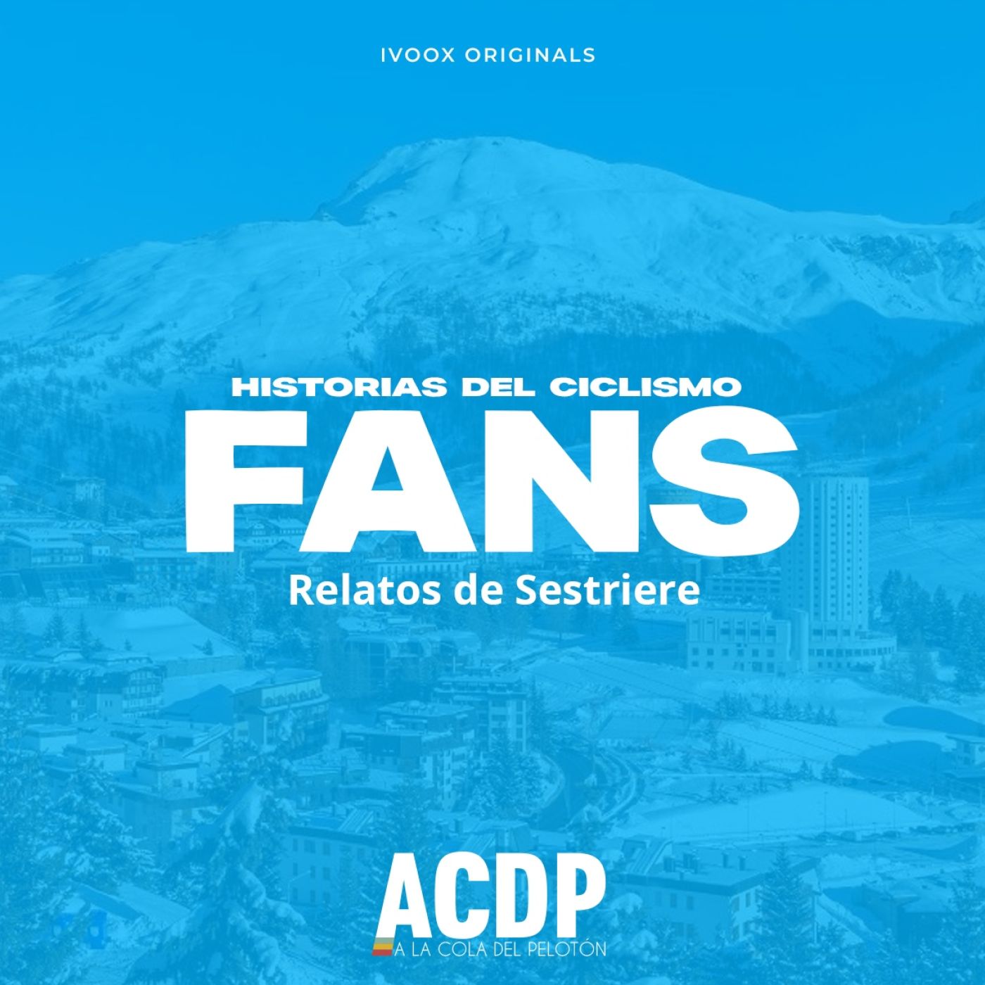 Relatos de Sestriere | Fans ACDP | A la Cola del Pelotón - Episodio exclusivo para mecenas episode artwork