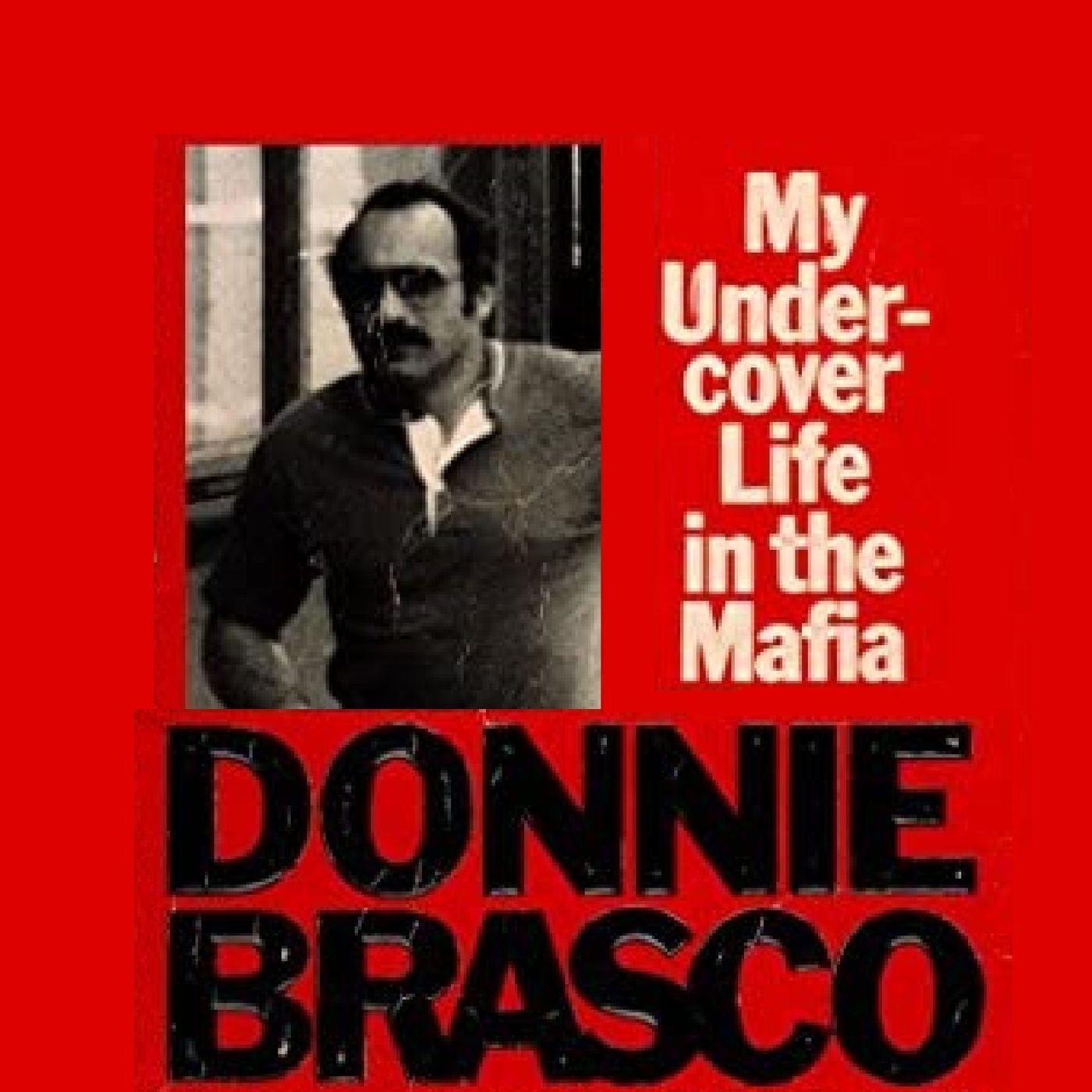 Joe Pistone -Part II Infiltrating La Cosa Nostra