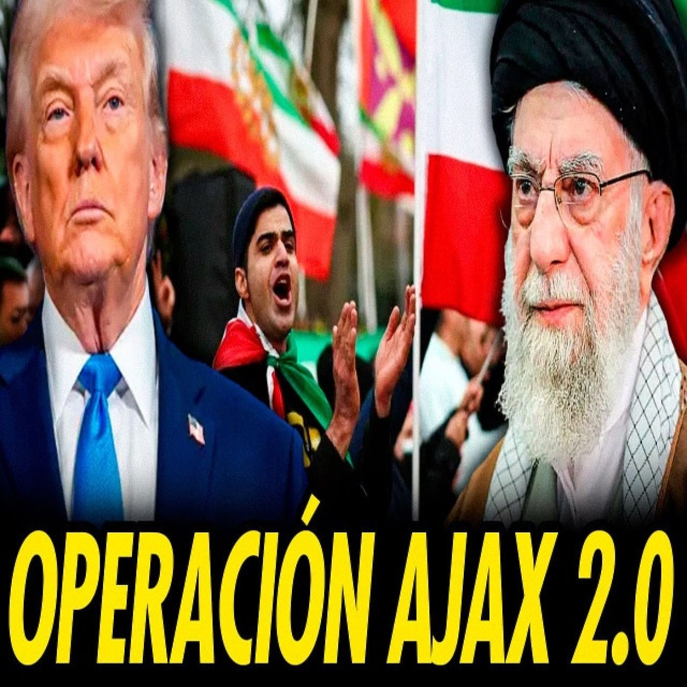 MANIFESTACIONES EN IRÁN. OPERACIÓN AJAX 2.0 episode artwork