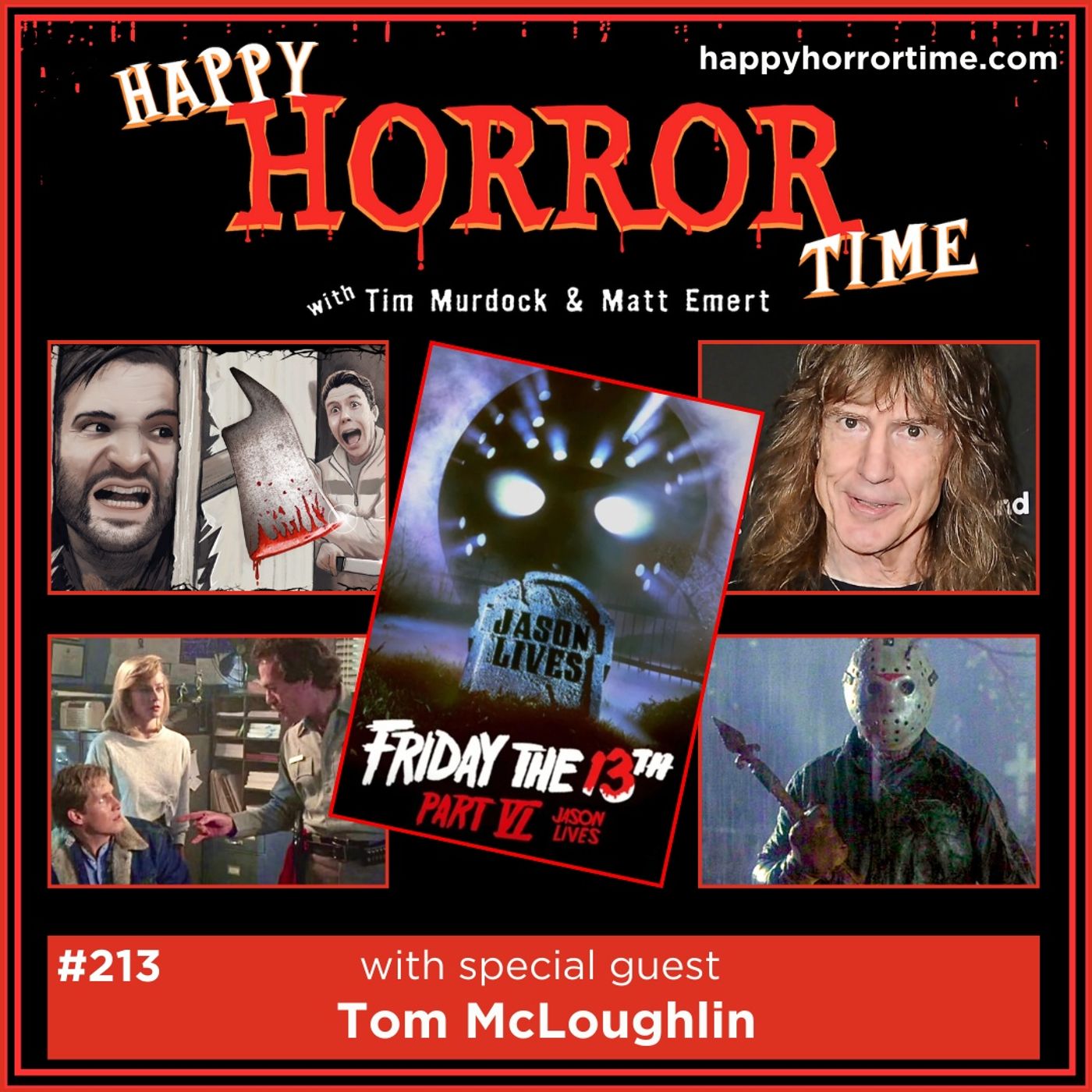 Ep 213: Interview w/Tom McLoughlin, Writer/Director of “F13 Pt 6”