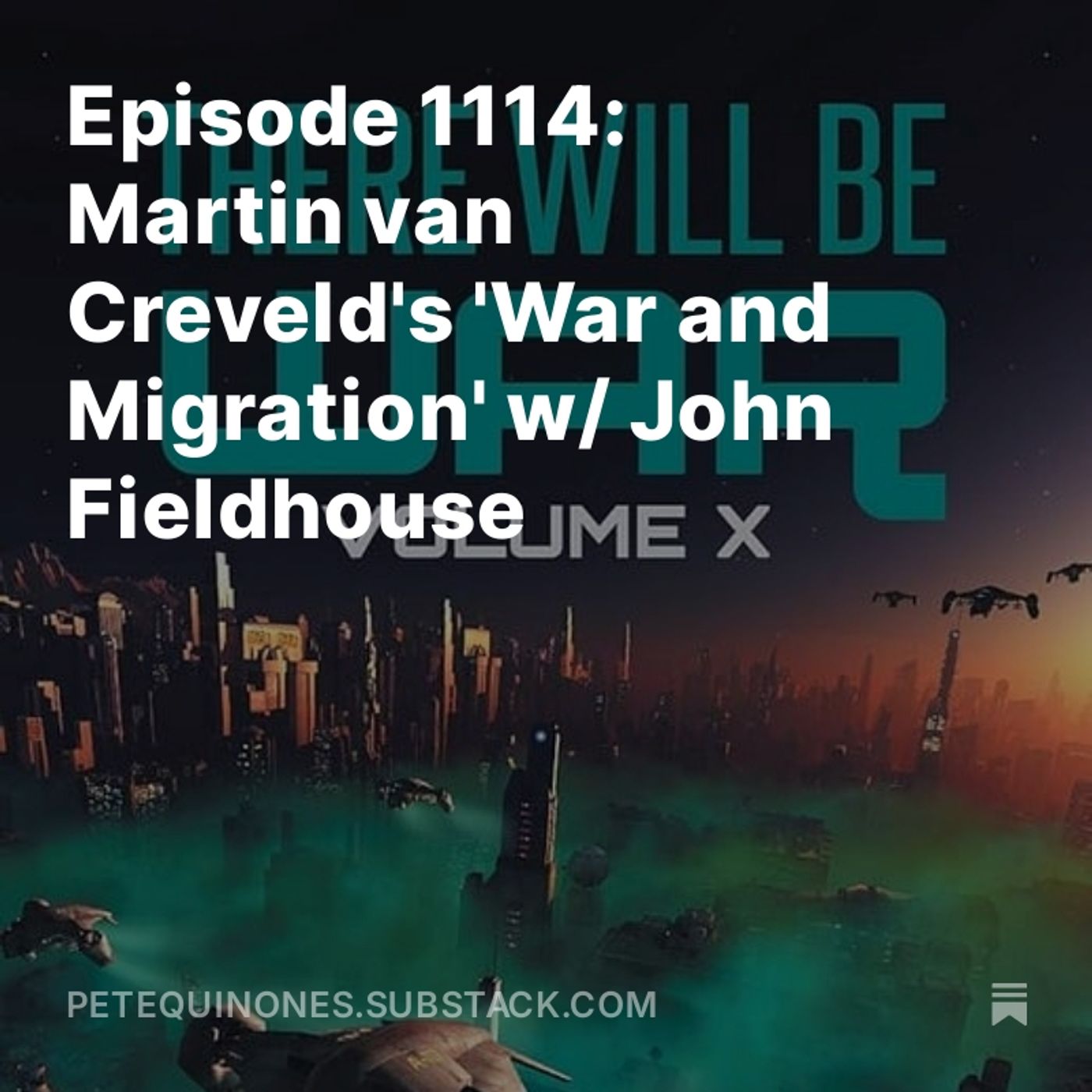 Episode 1114: Martin van Creveld's 'War and Migration' w/ John Fieldhouse