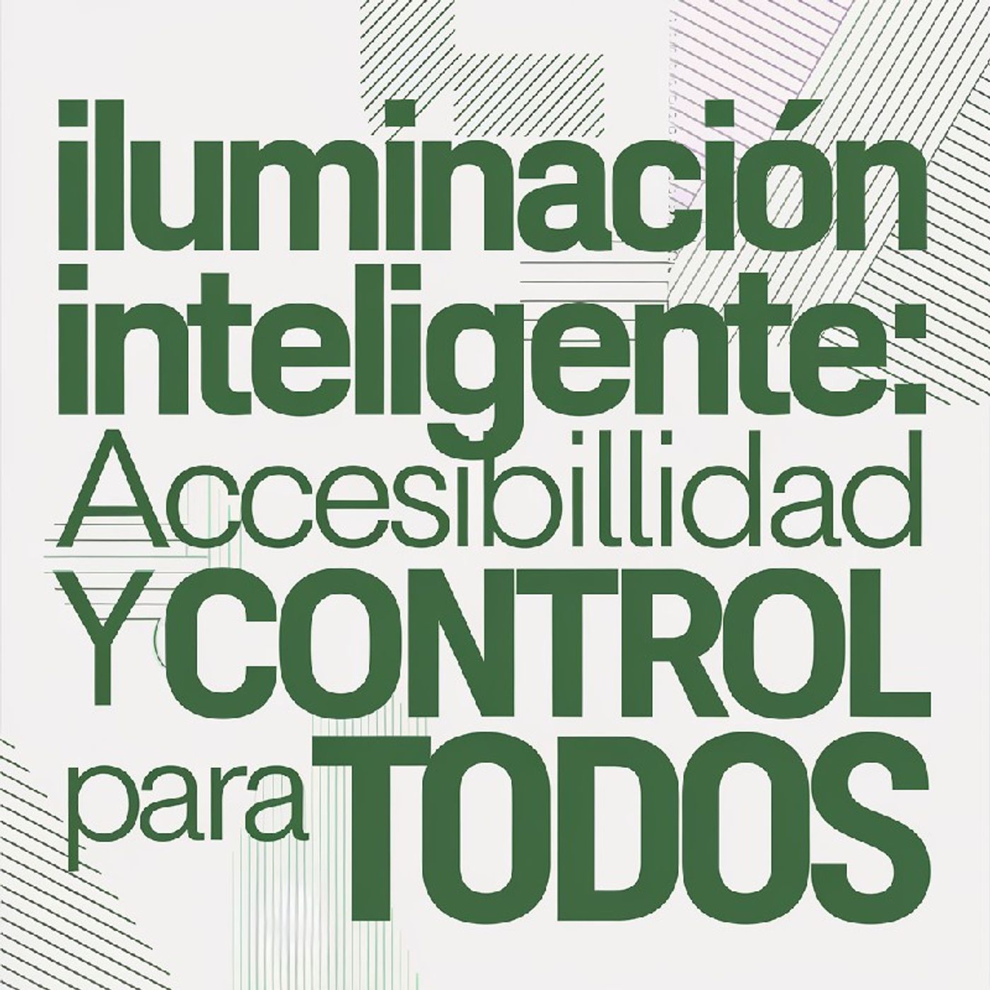 Ep8 🟢 Iluminación Inteligente: Accesibilidad y Control para Todos episode artwork