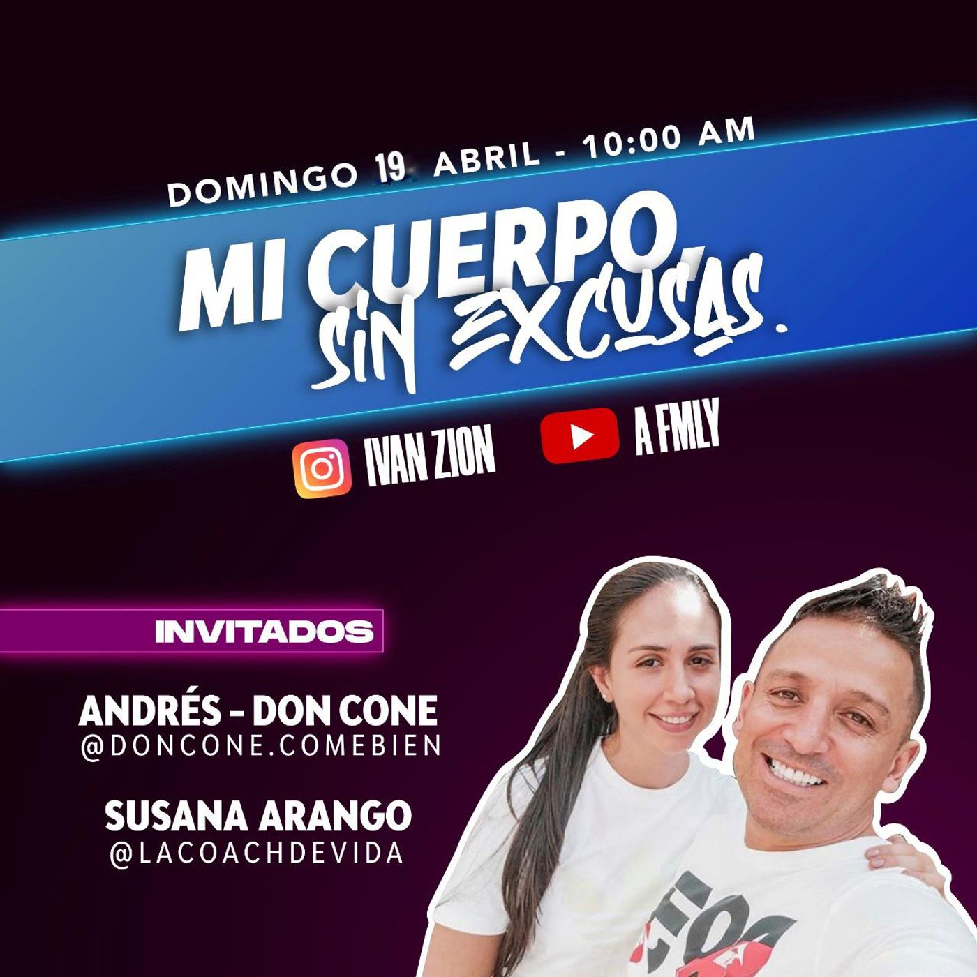 SERIE SIN EXCUSAS:  Andres "Don Cone" y Susana "La Coach de vida" en: Como tener un cuerpo saludable