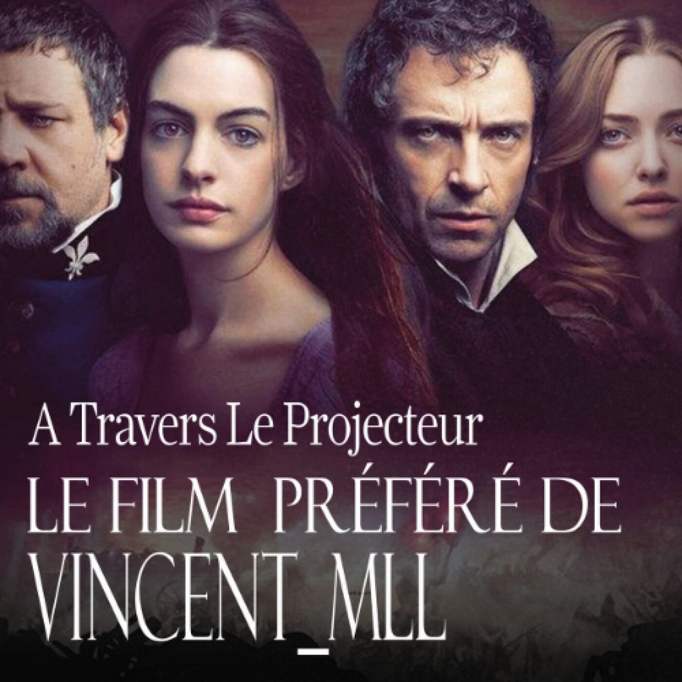 Episode 17 : Le Film préféré de @vincent_mll - Les Misérables episode artwork