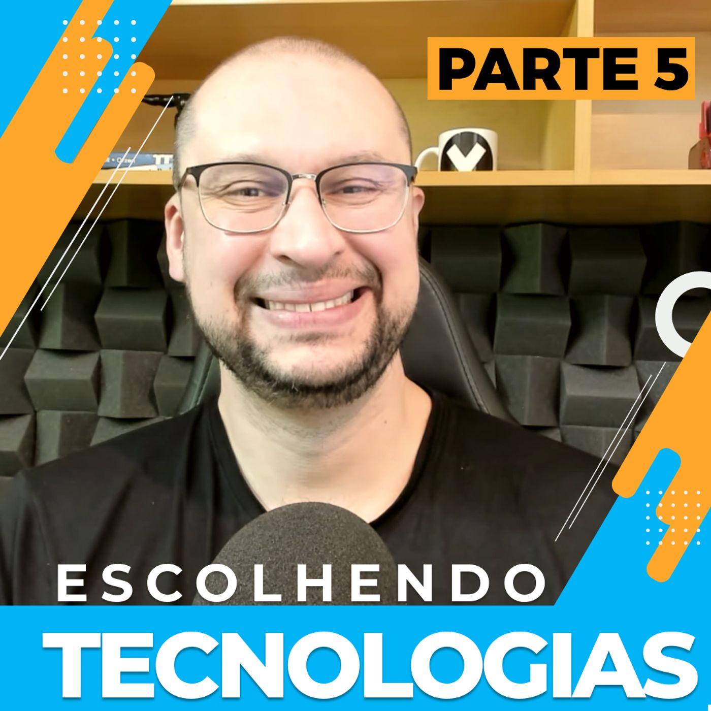 Escolhendo Tecnologias - Recomendações - Parte 4 | Você Arquiteto episode artwork