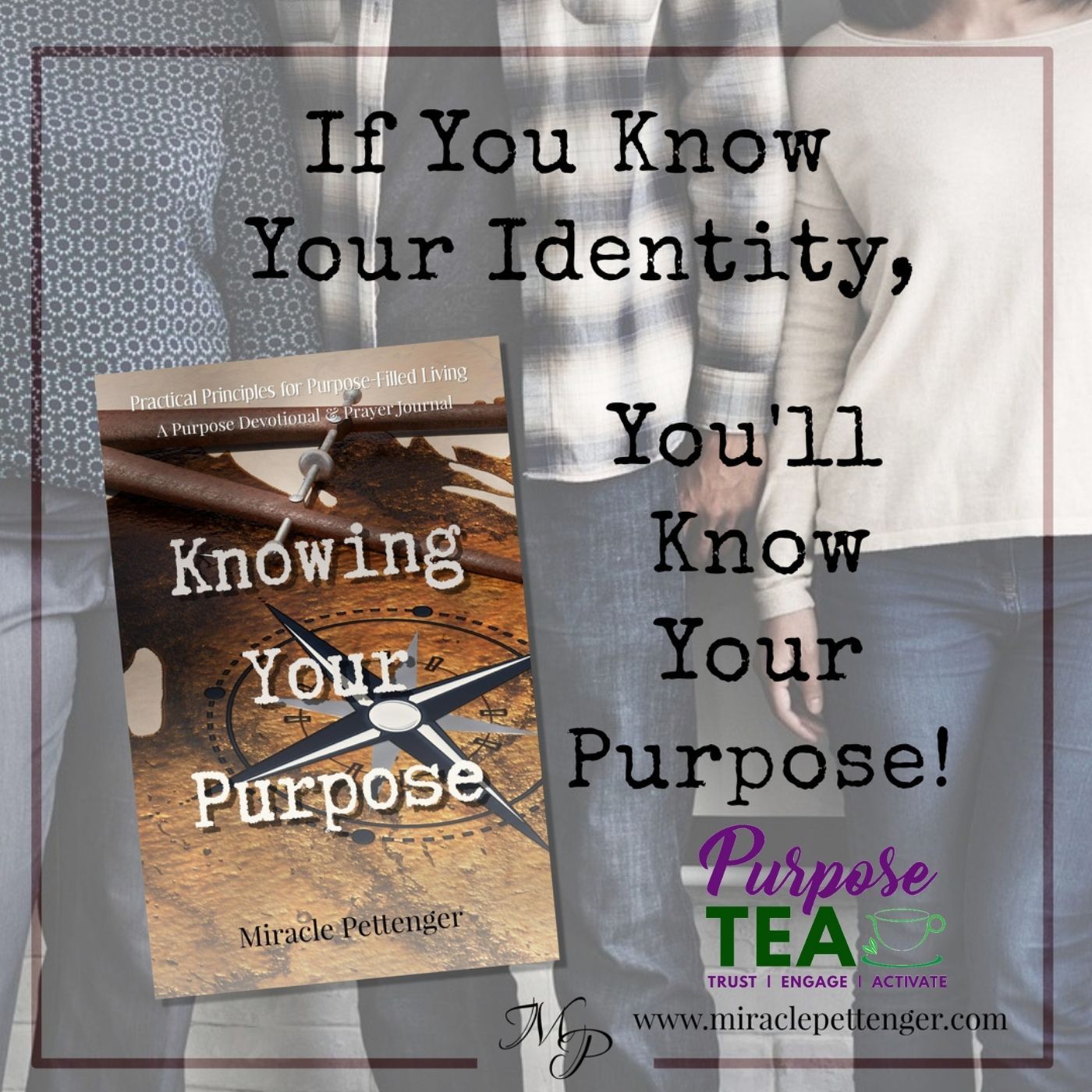 PURPOSE TEA TIME with Miracle Pettenger