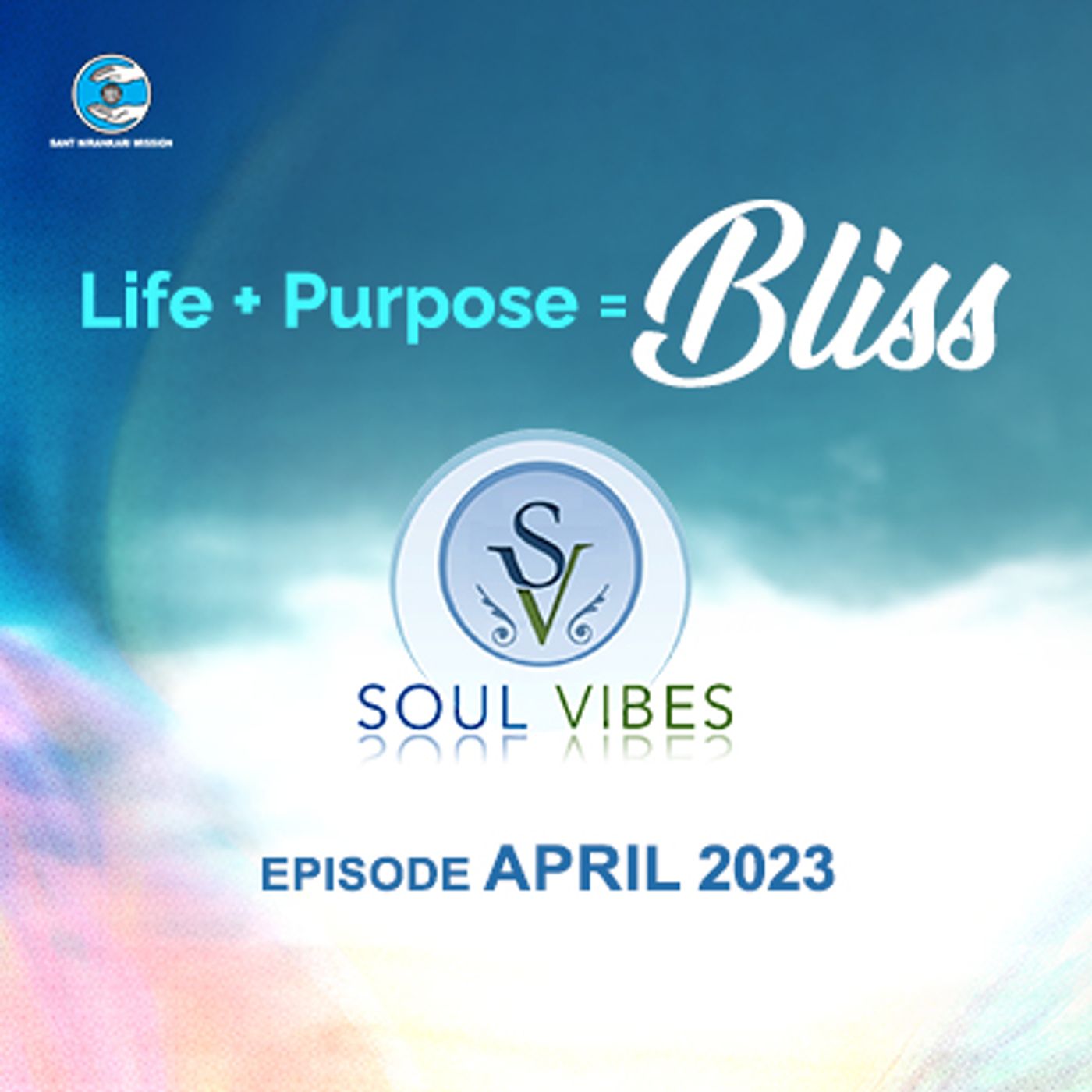 Life + Purpose = Bliss : Soul Vibes