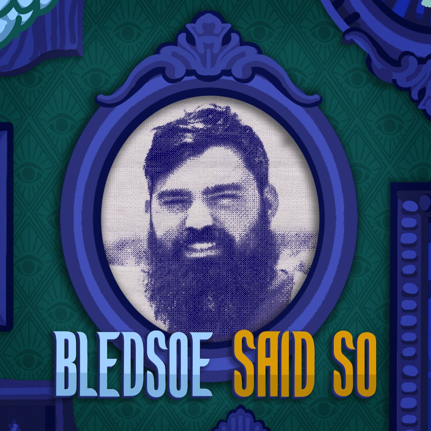 Bledsoe Said So