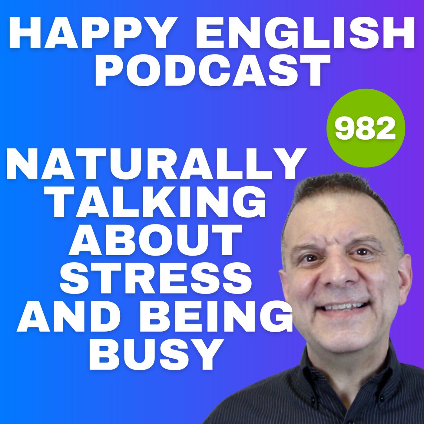 982 - Naturally Talking About Stress and Being Busy