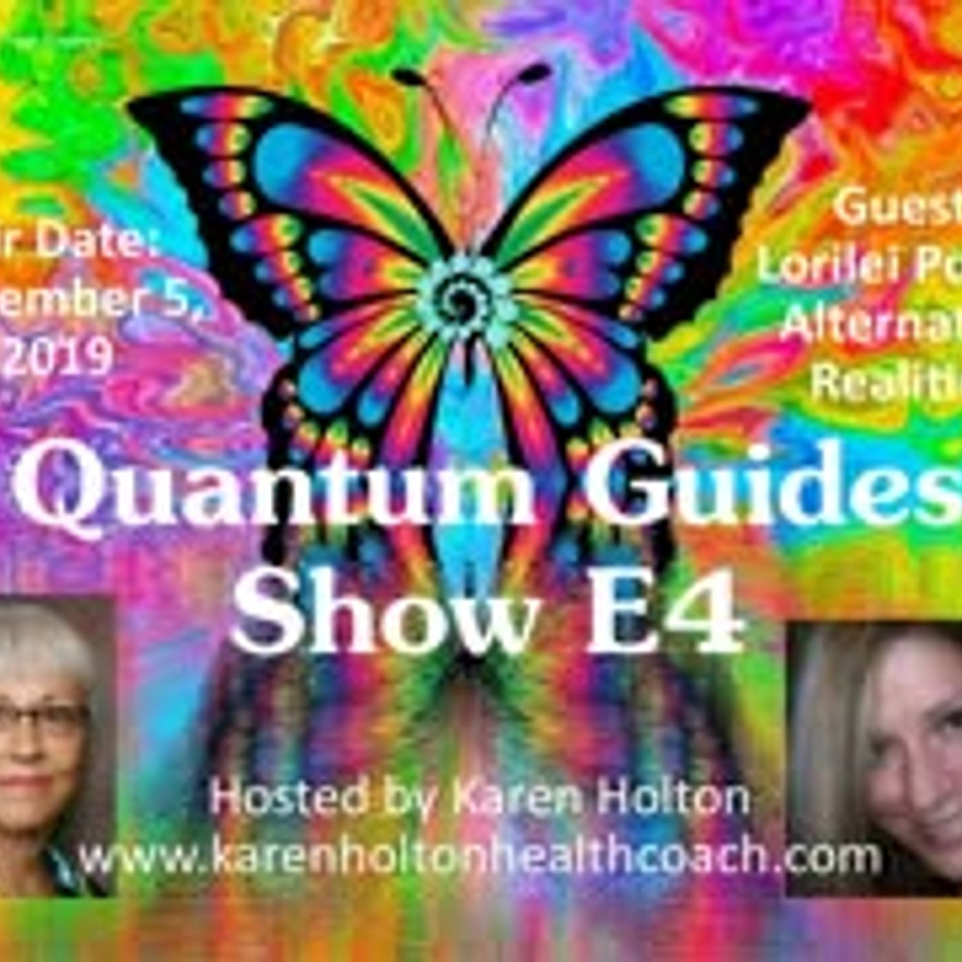 Quantum Guides Show E4 - Lorilei Potvin & Alternative Realities