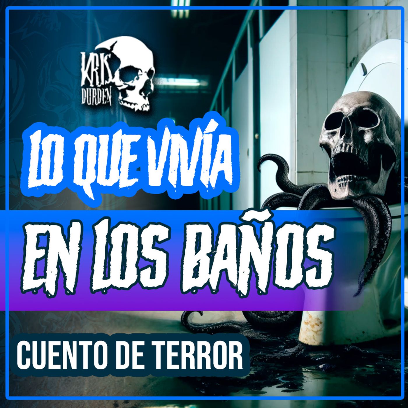 Cuentos de Terror con Kris Durden