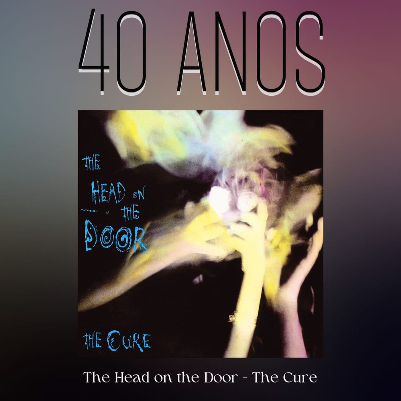Episódio 274 - The Head on the Door, do The Cure, 40 anos episode artwork