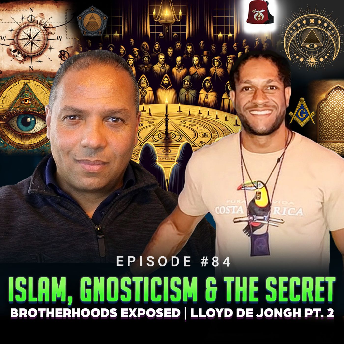 Episode #84 - Islam, Gnosticism & The Secret Brotherhoods EXPOSED | Lloyd De Jongh Pt. 2