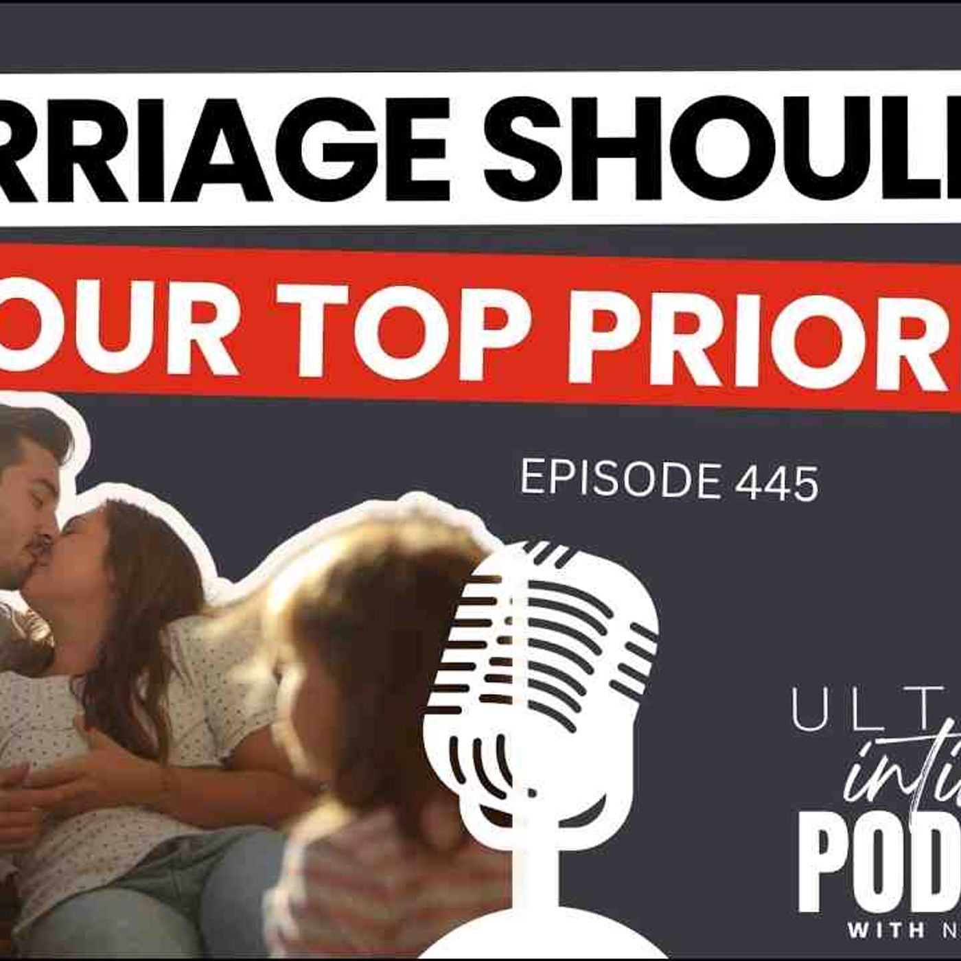 Is your marriage your PRIORITY in your life_ What does this look like_ EXPERT Austin explains