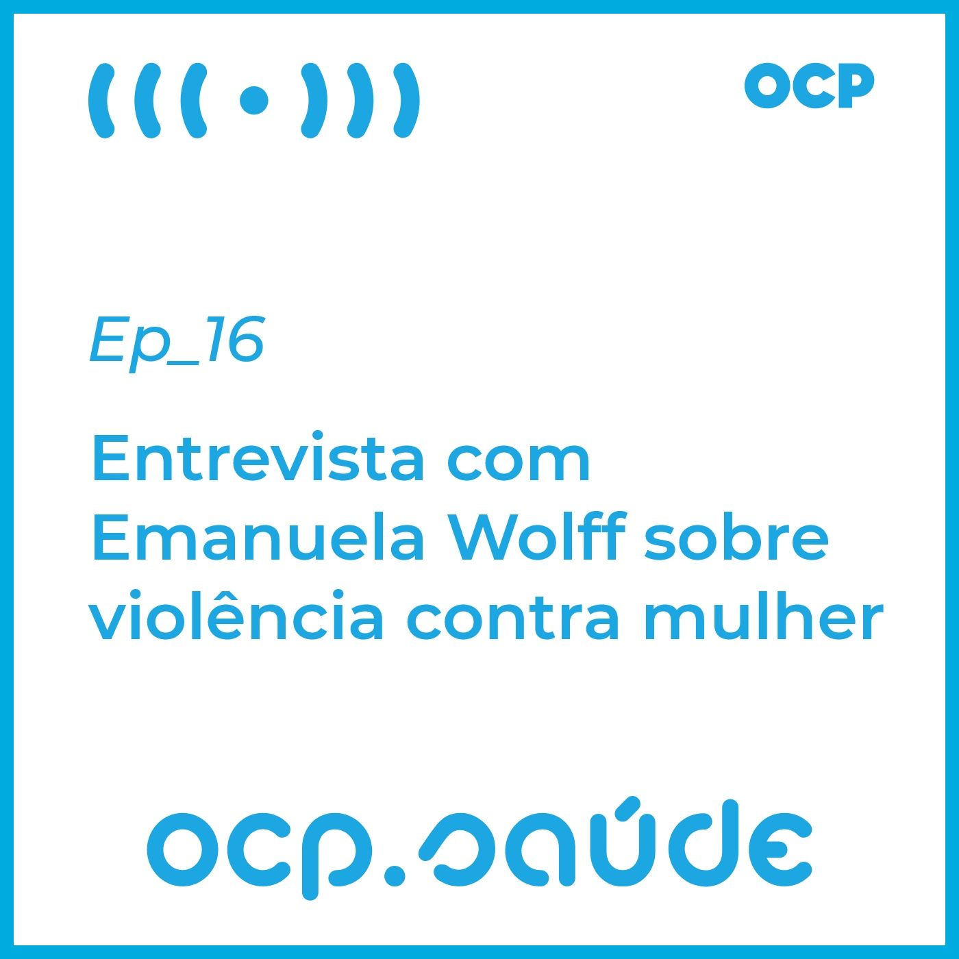 Entrevista com Emanuela Wolff sobre violência contra a mulher