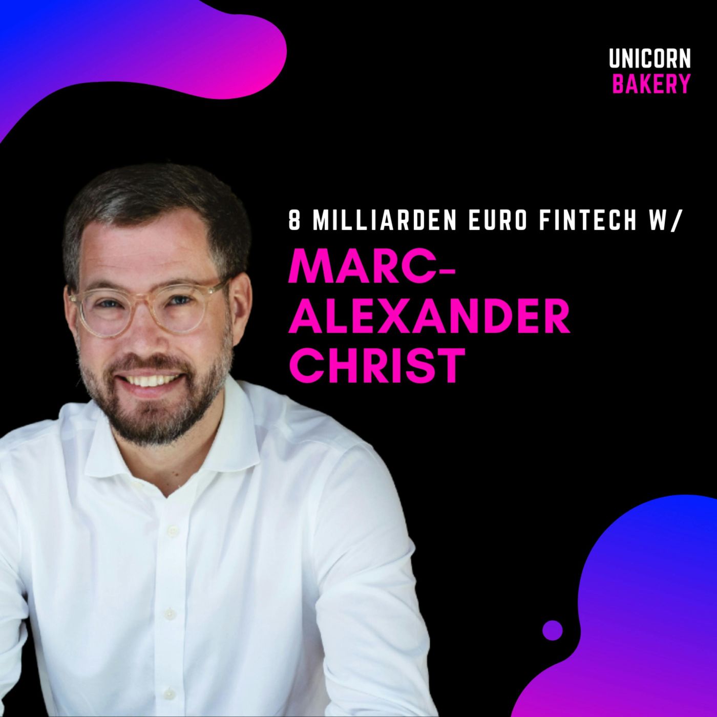 Unicorn Bakery - Wie Startup Gründer erfolgreiche Firmen aufbauen